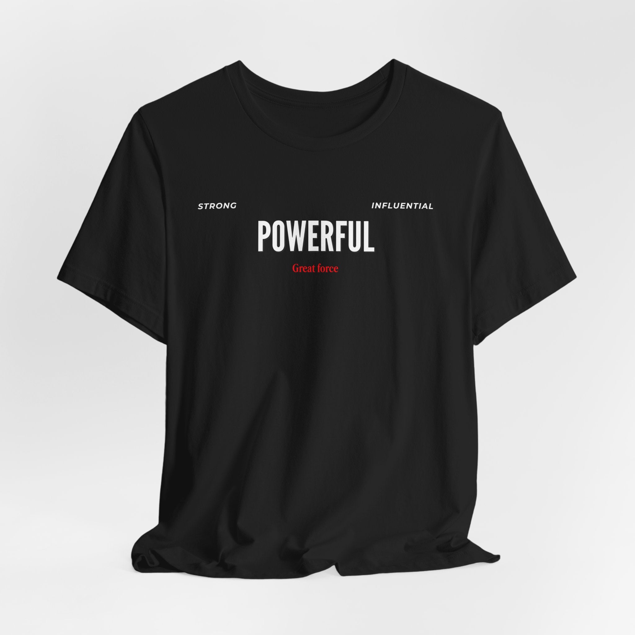 Powerful / Mighty Graphic Tee — Inspirational Strength T-Shirt