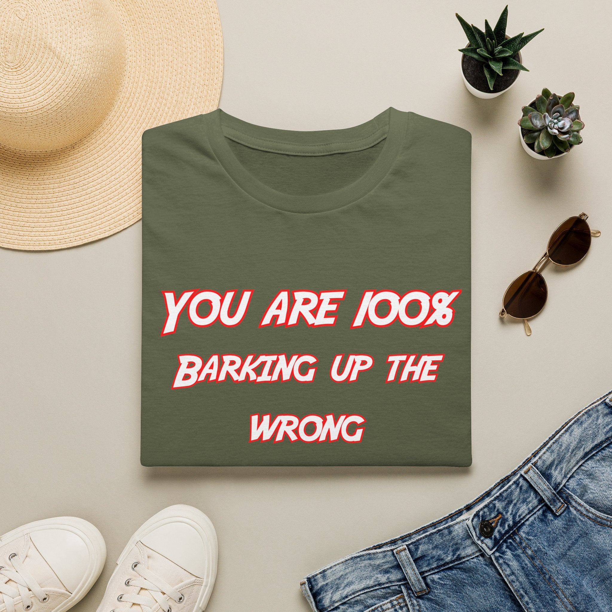 You Are 100% Barking Up The Wrong Tree T-Shirt — Funny Sassy Quote Tee