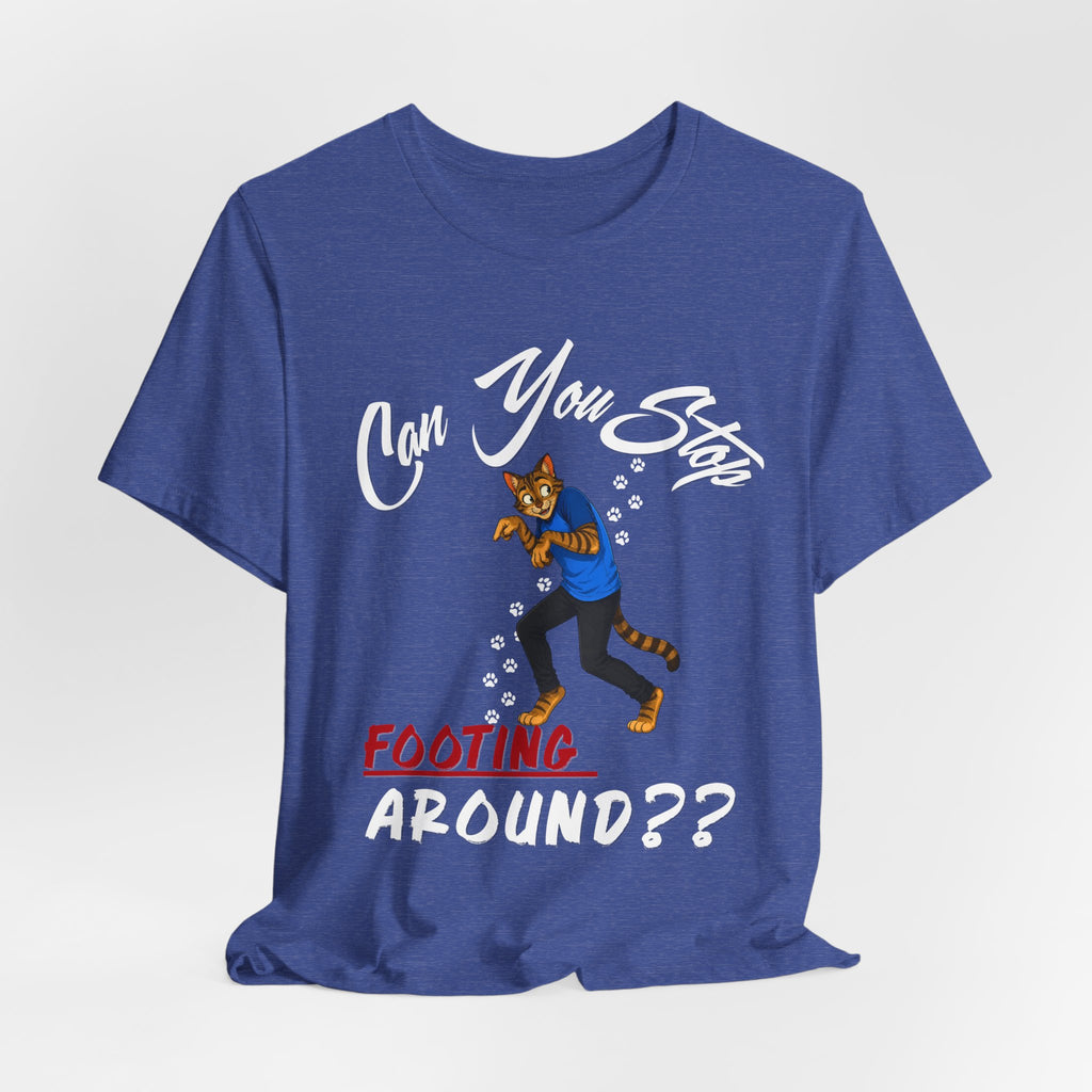 Can You Stop "P" Footing Around??” — Funny Paw Print Tee