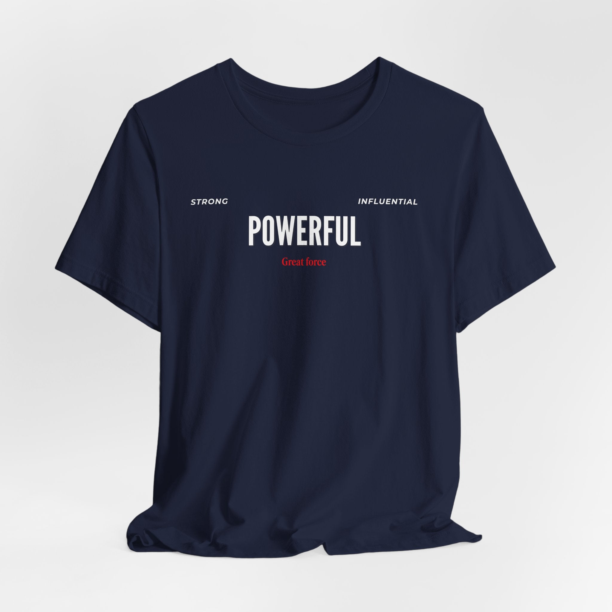 Powerful / Mighty Graphic Tee — Inspirational Strength T-Shirt