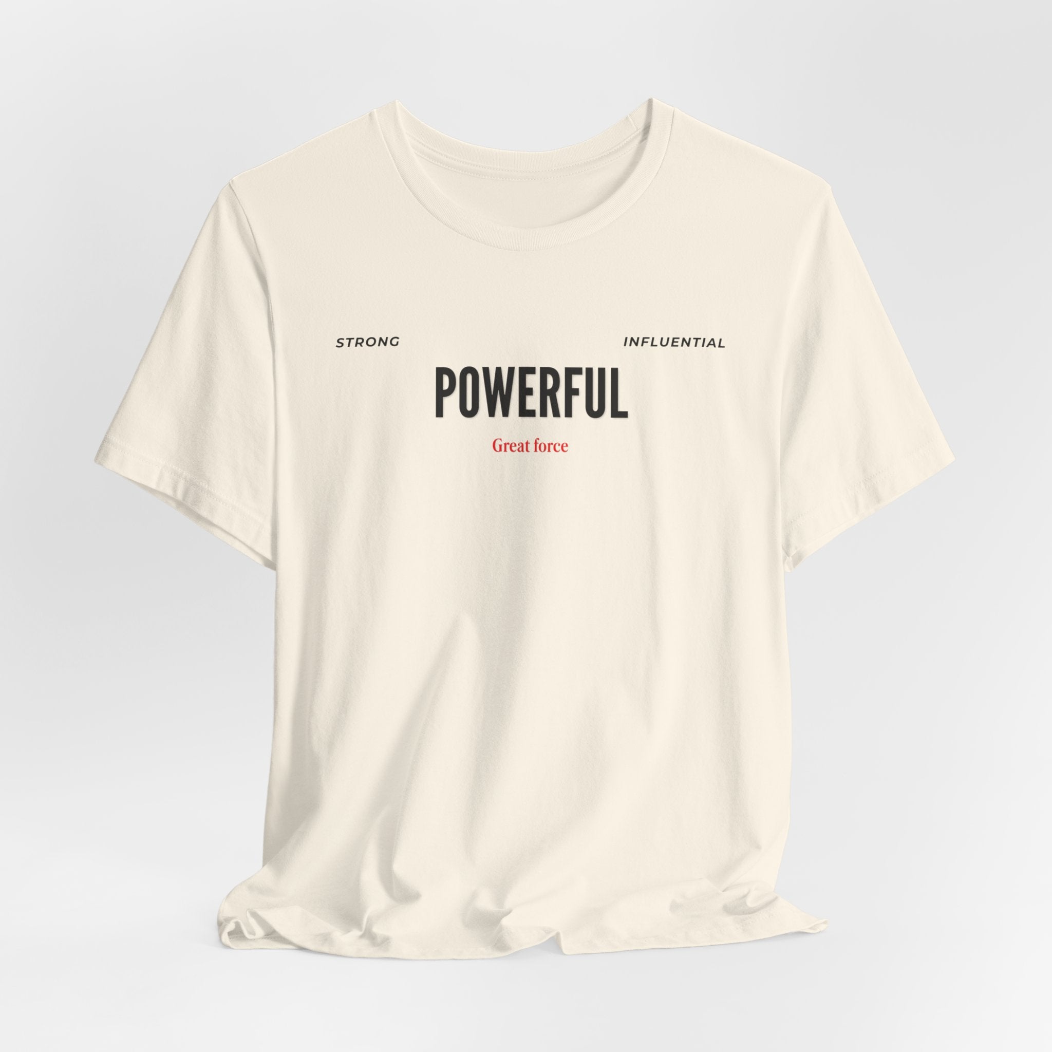 Powerful / Mighty Graphic Tee — Inspirational Strength T-Shirt
