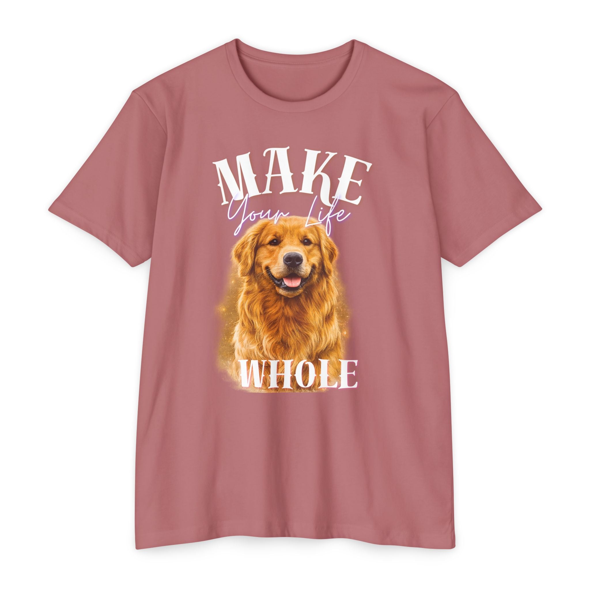 Make Your Life Whole Golden Retriever T-Shirt