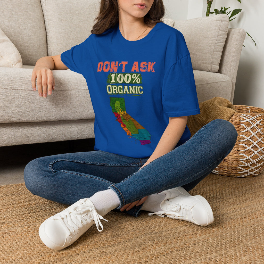 Don't Ask 100% Organic California T-Shirt