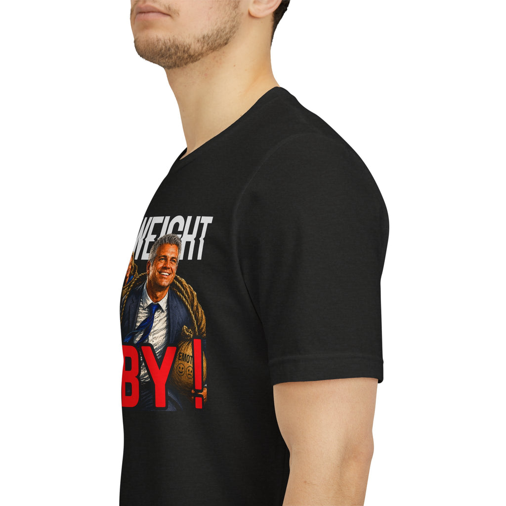 Light Weight Baby! Tee — Father Graphic T‑Shirt