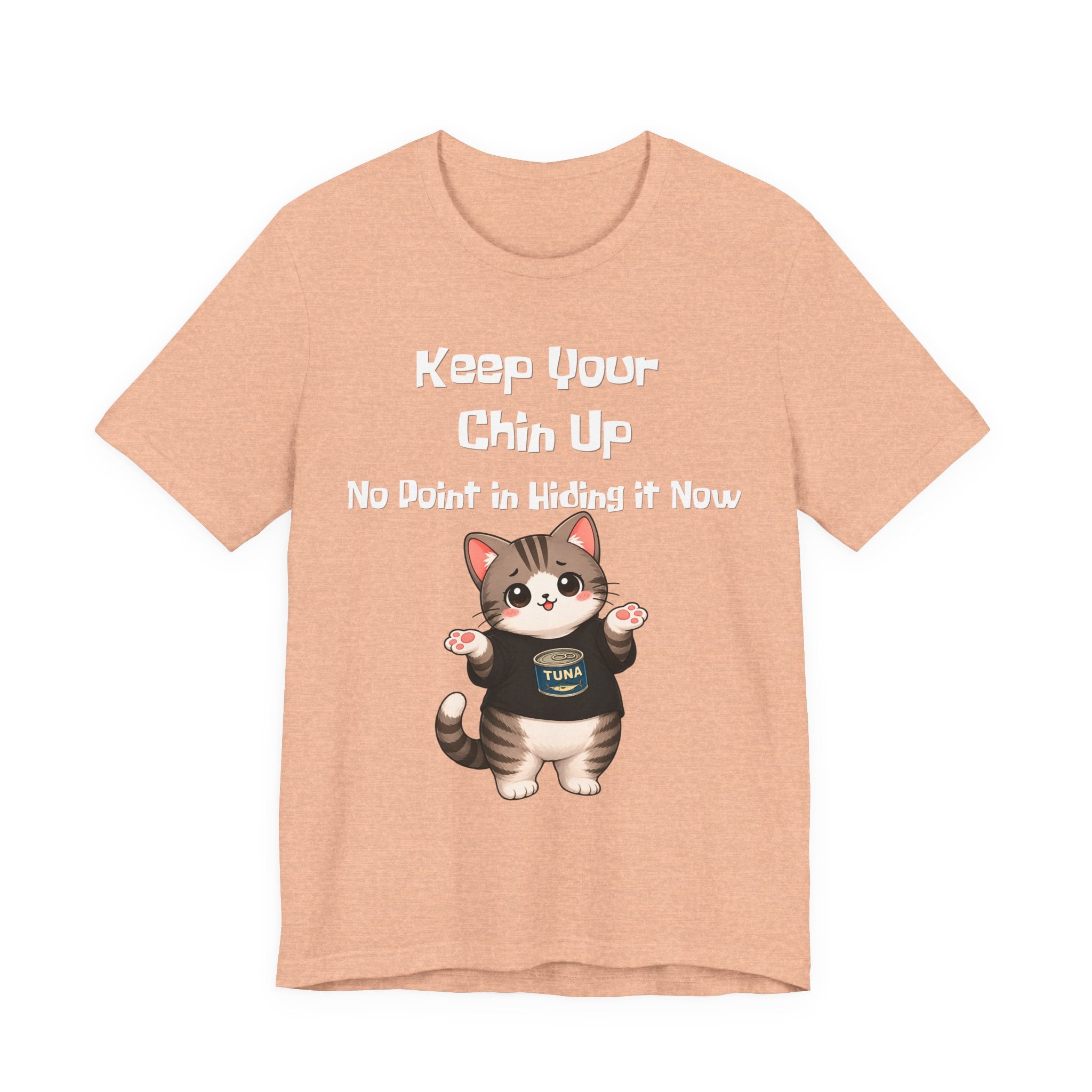 Cat Tee — "Keep Your Chin Up" Cute Motivational T-Shirt