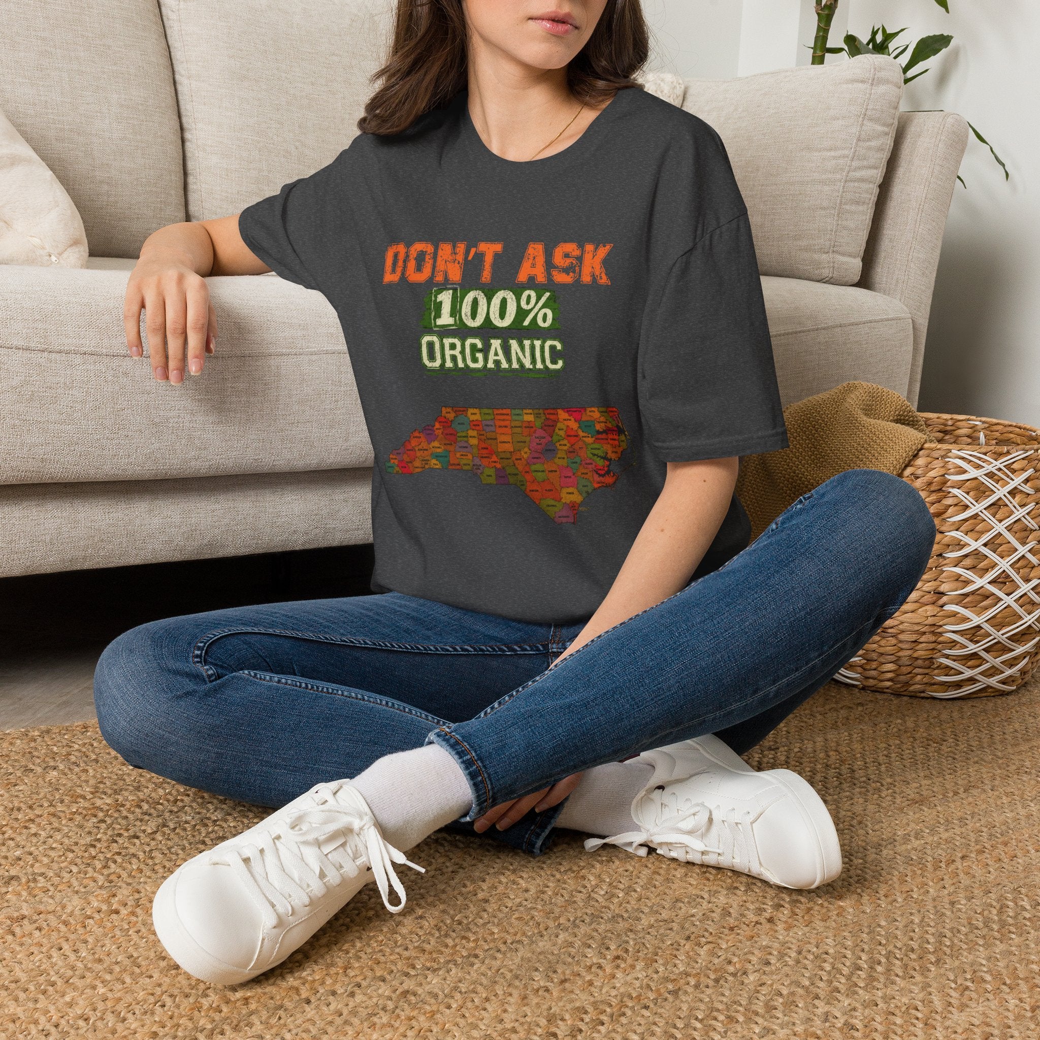 T-Shirt — "Don't Ask 100% Organic" North Carolina Pride Tee