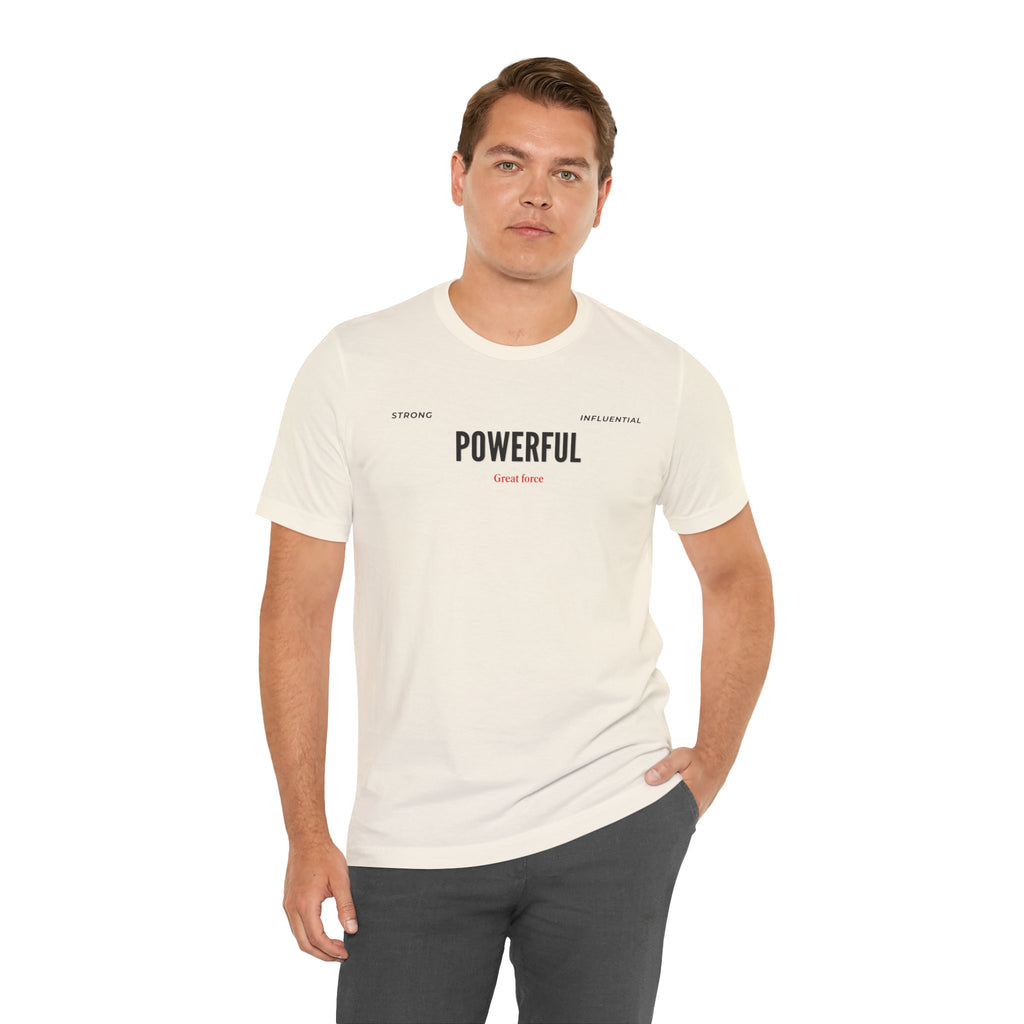 Powerful / Mighty Graphic Tee — Inspirational Strength T-Shirt