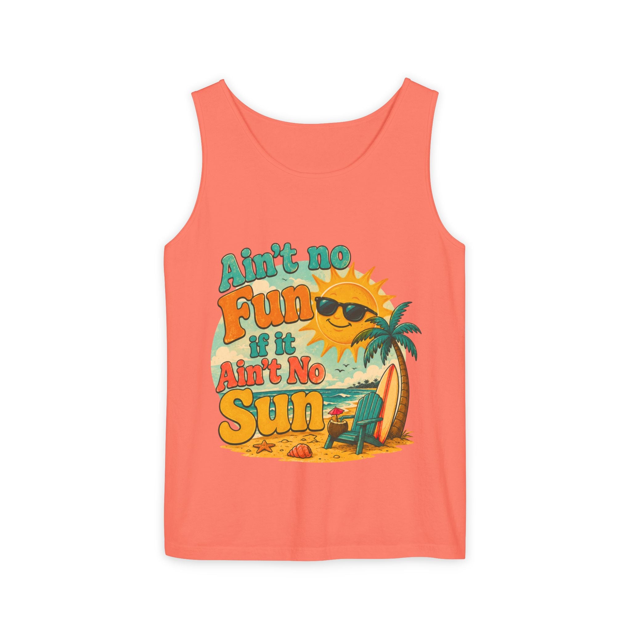 Ain't No Fun If It Ain't No Sun Tank Top — Retro Summer Surf Beach Tee