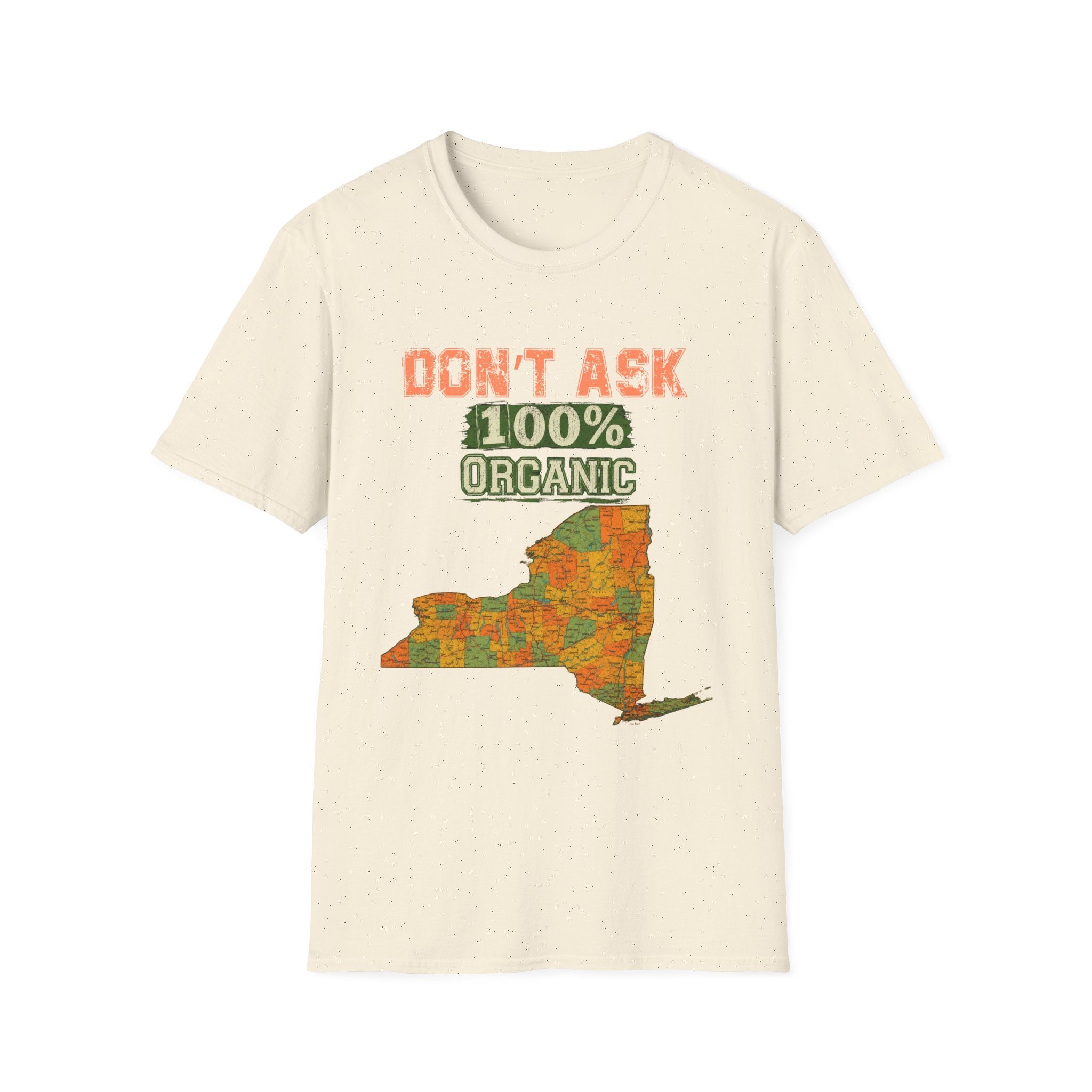 T-Shirt — "Don't Ask 100% Organic" New York Graphic Tee (Vintage Farm / Earthy)