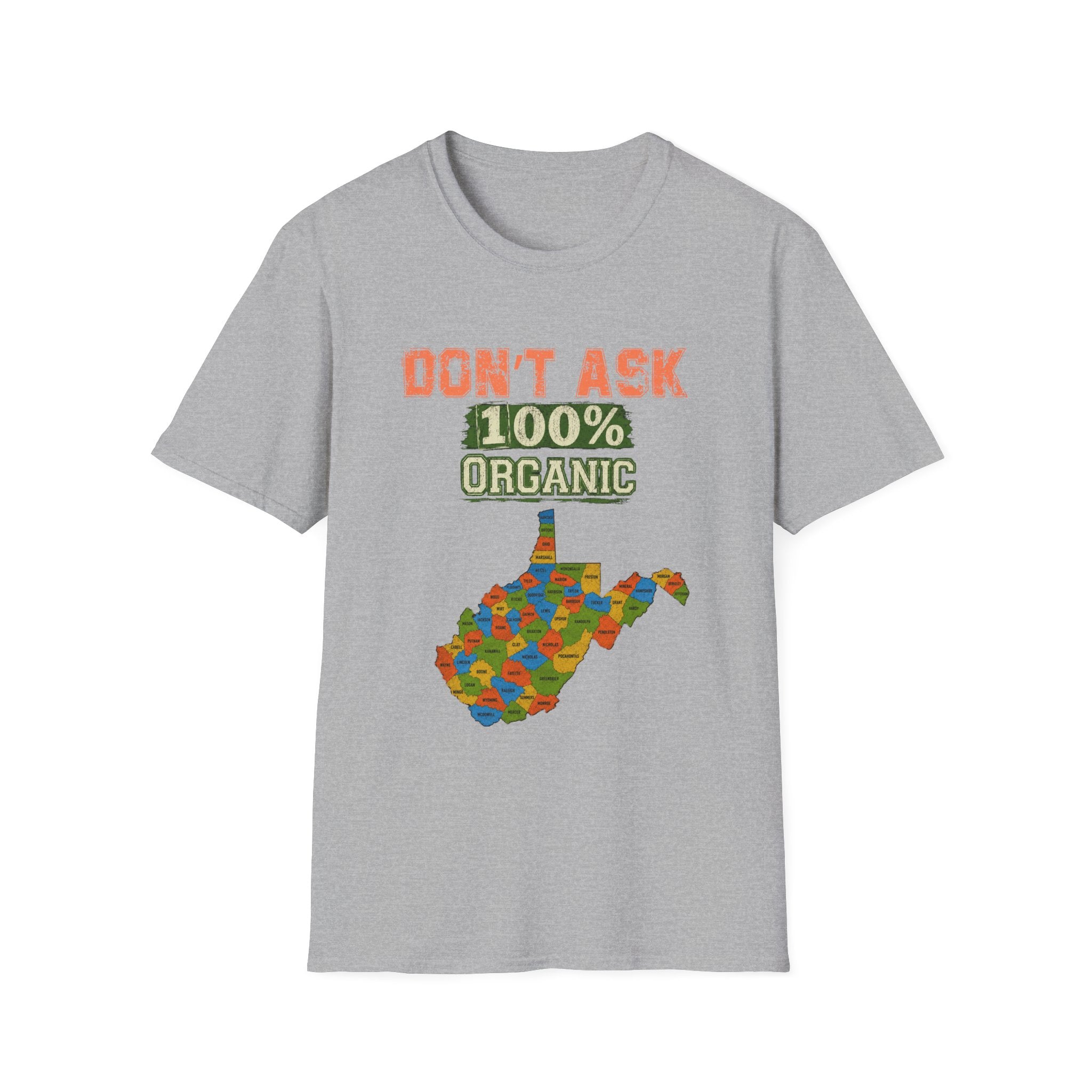 Don't Ask 100% Organic T-Shirt — West Virginia Pride Graphic Tee