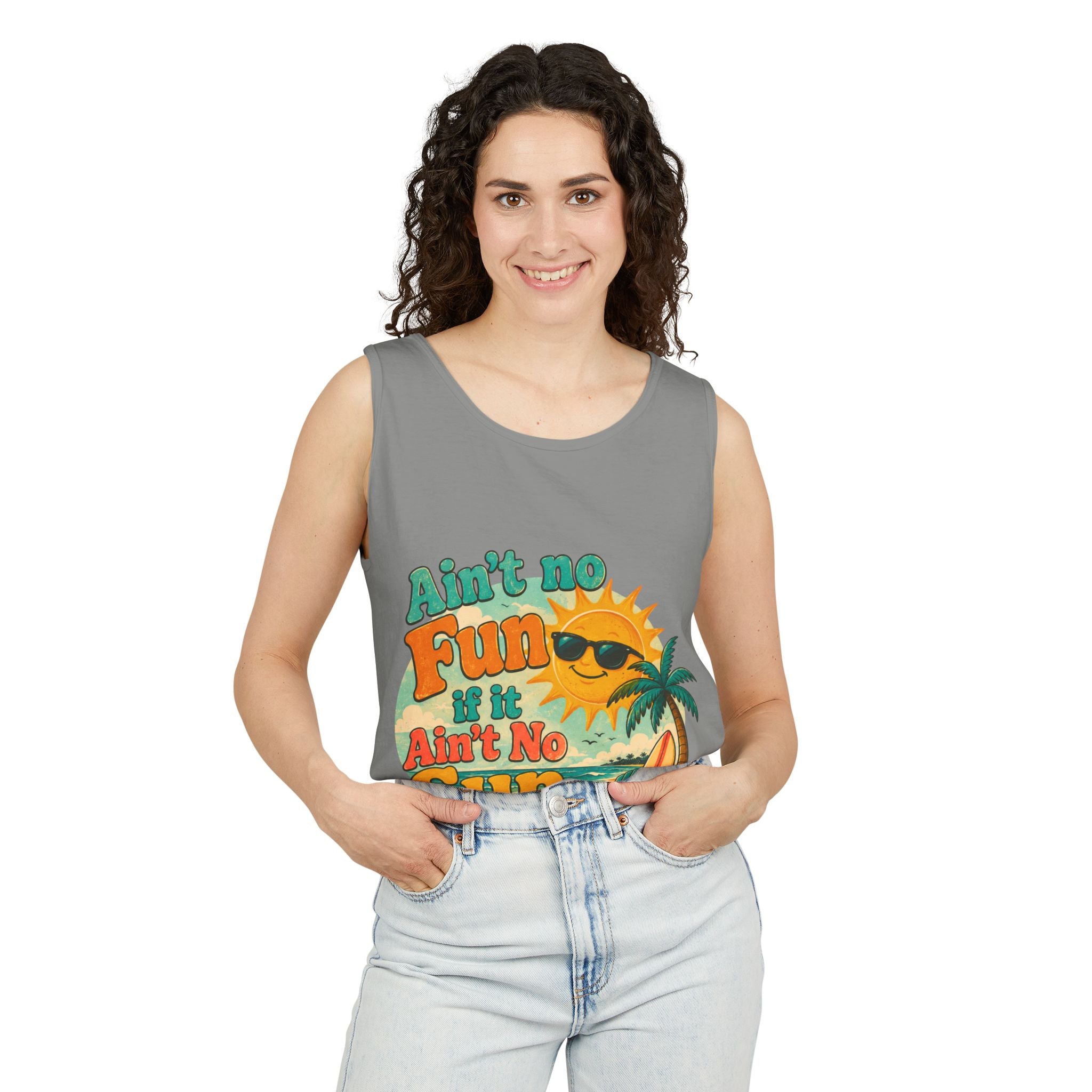 Ain't No Fun If It Ain't No Sun Tank Top — Retro Summer Surf Beach Tee