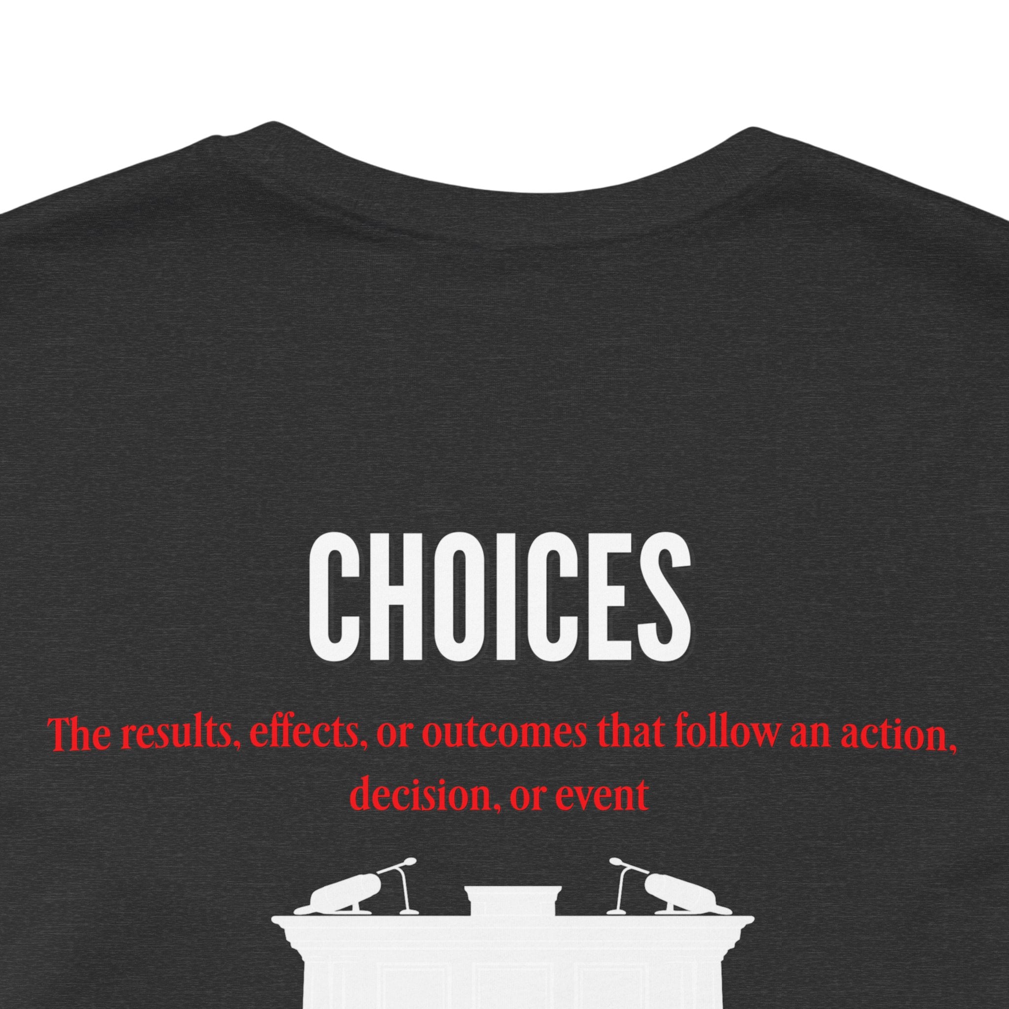Consequences - Graphic Tee
