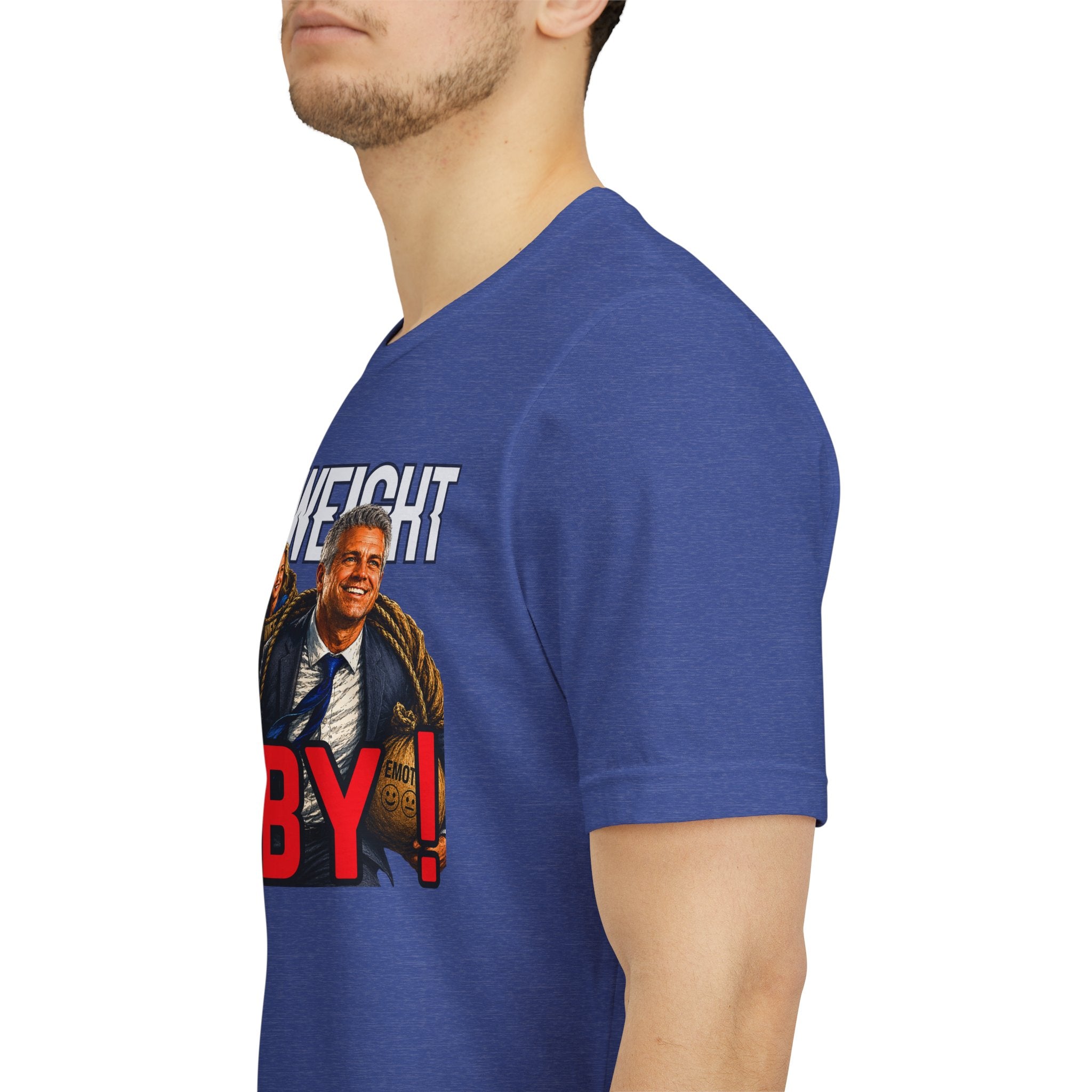 Light Weight Baby! Tee — Father Graphic T‑Shirt