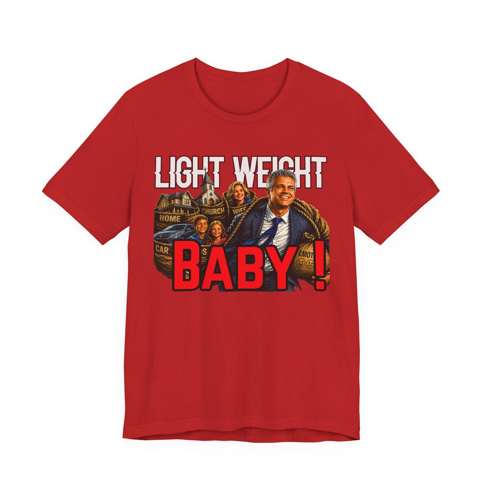 Light Weight Baby! Tee — Father Graphic T‑Shirt