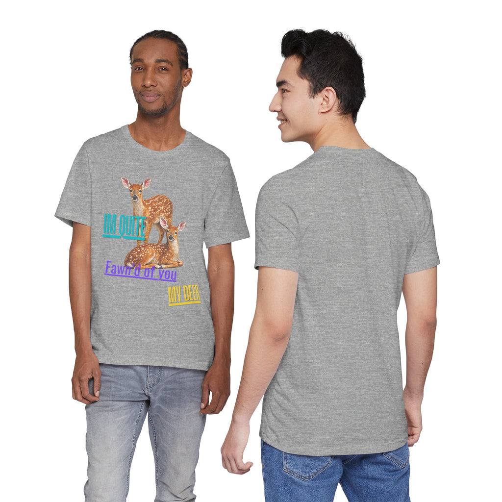 “I’m Quite Fawnd of You My Deer”  Cute Deer Graphic Tee