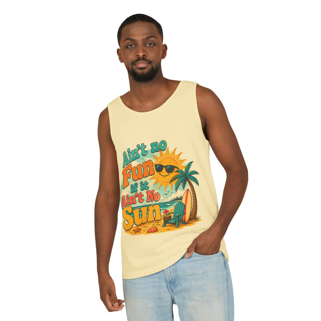 Ain't No Fun If It Ain't No Sun Tank Top — Retro Summer Surf Beach Tee