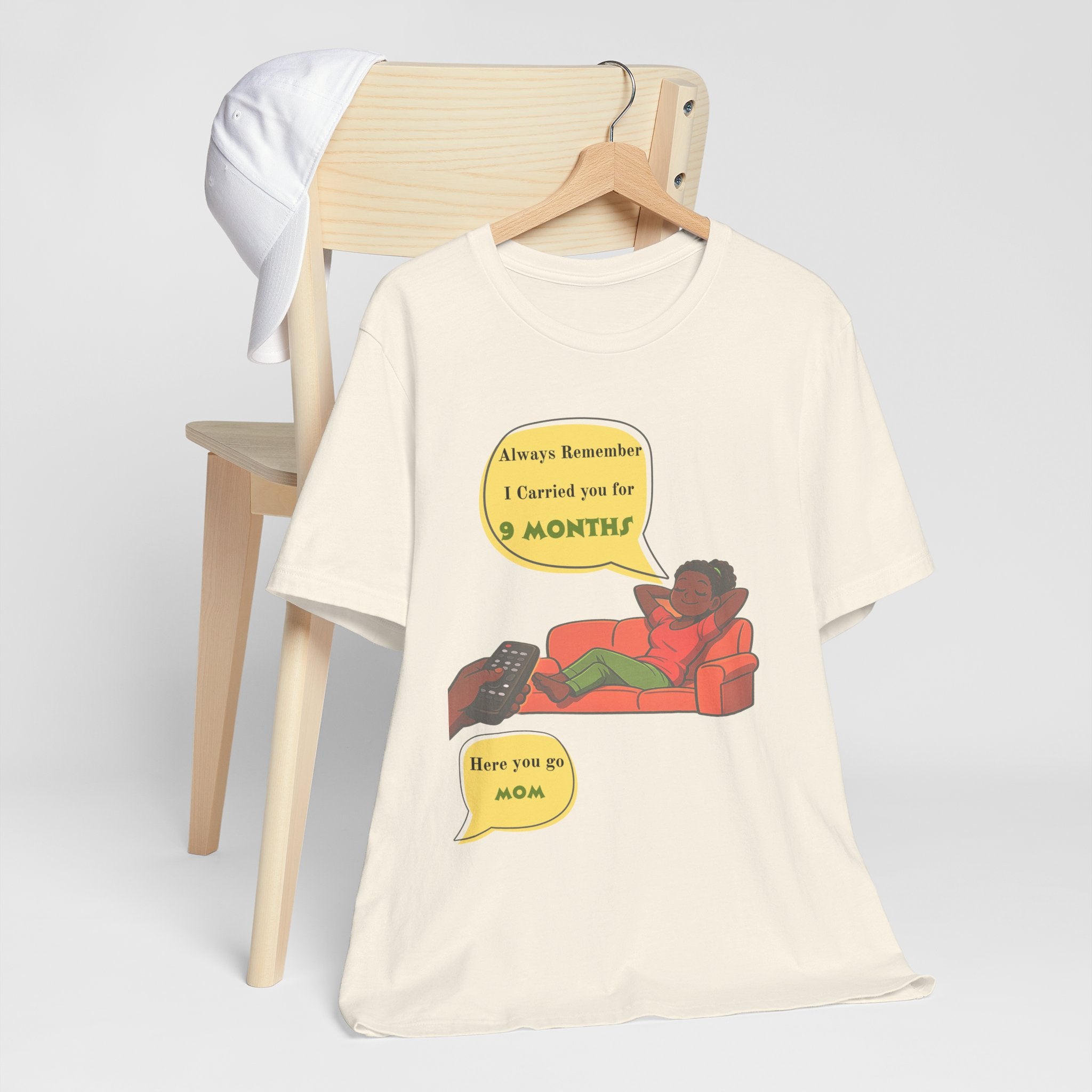 Always Remember I Carried You for 9 Months" Relaxed Mom Humor Shirt