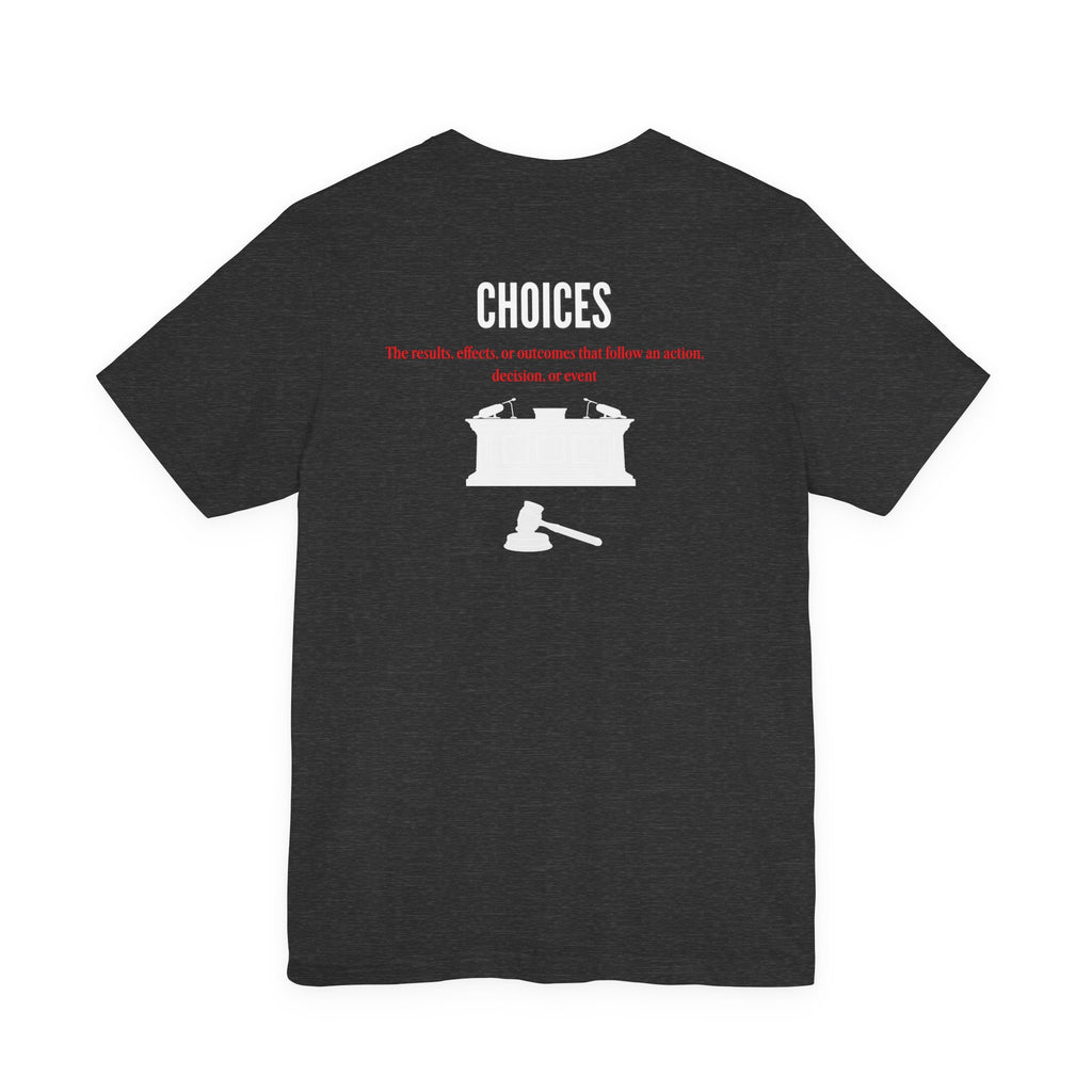 Consequences - Graphic Tee