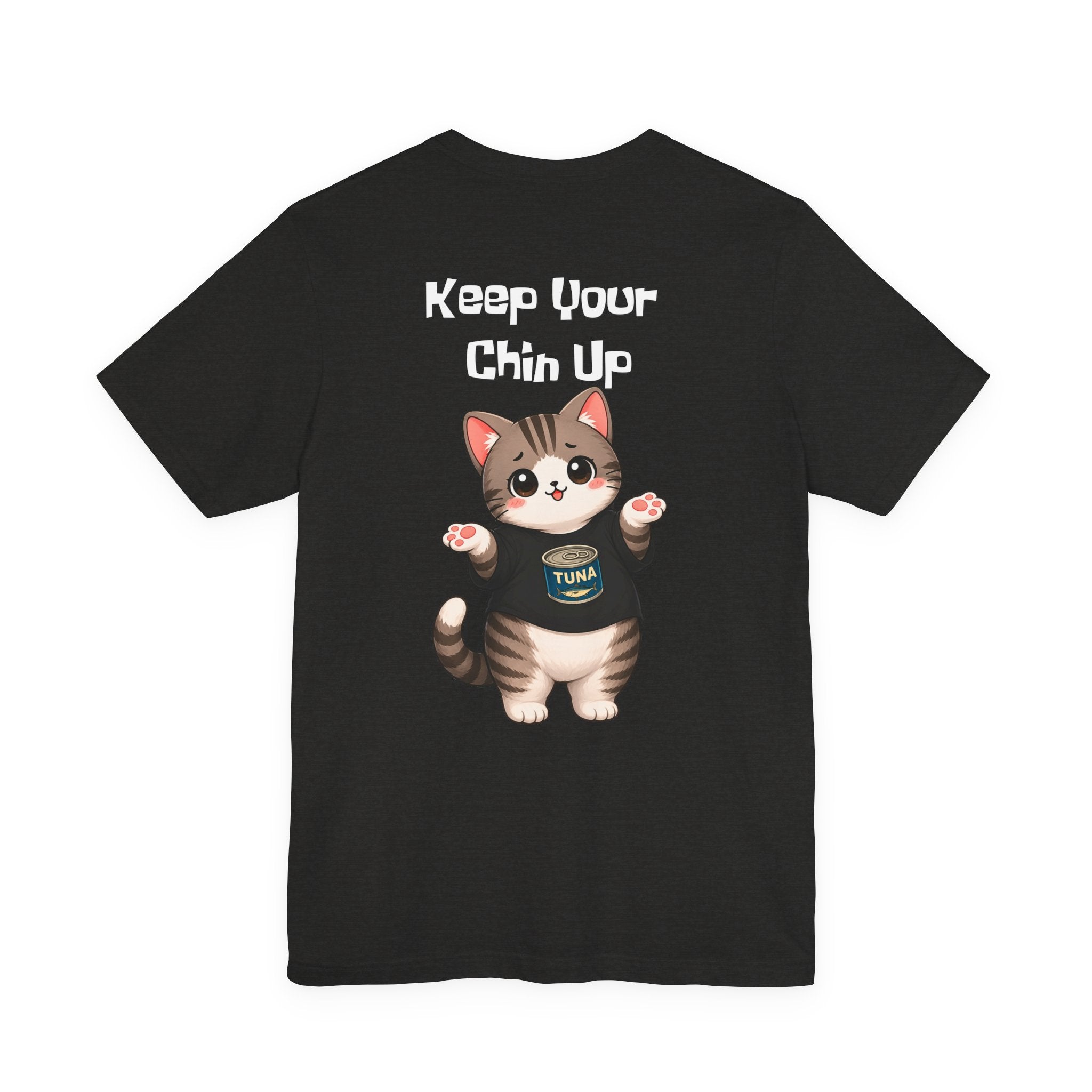 Cat Tee — "Keep Your Chin Up" Cute Motivational T-Shirt