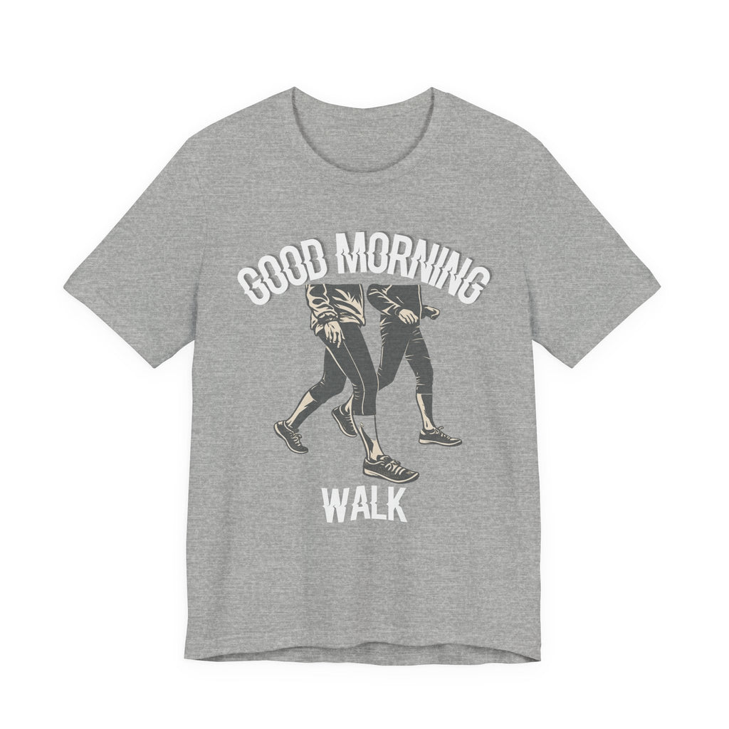 Good Morning Walk Tee — Retro Walking Graphic T-Shirt for Fitness & Morning Strolls
