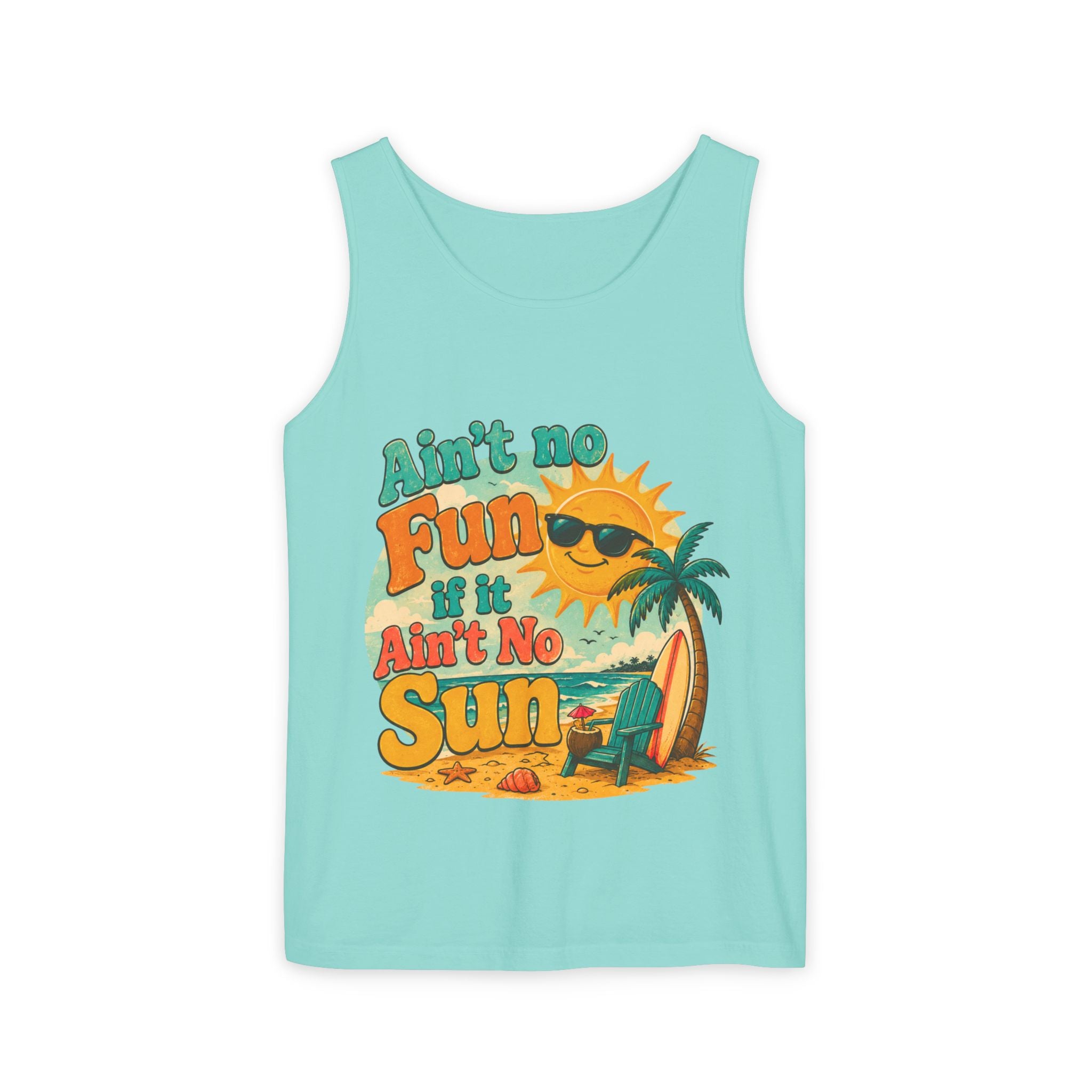Ain't No Fun If It Ain't No Sun Tank Top — Retro Summer Surf Beach Tee