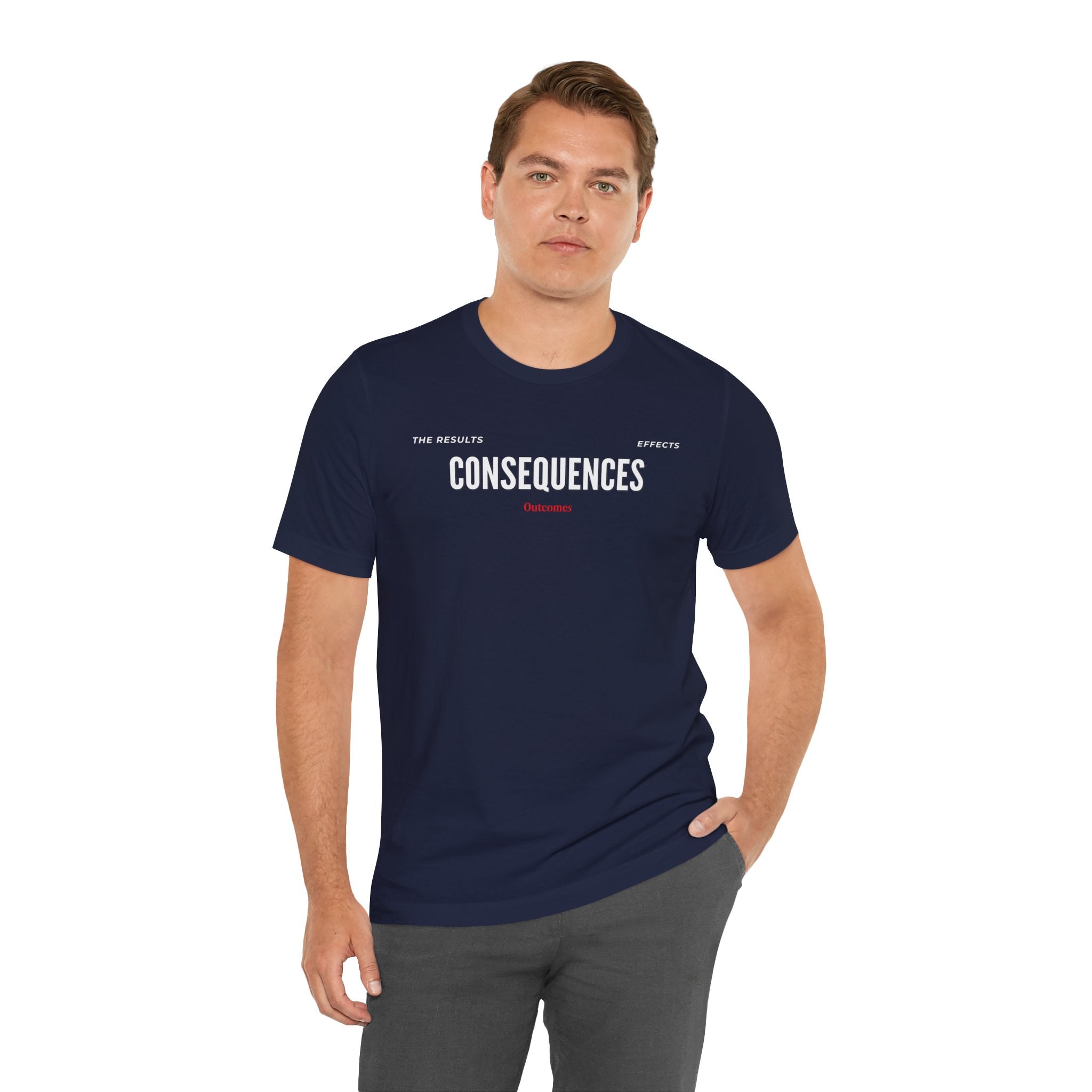 Consequences - Graphic Tee