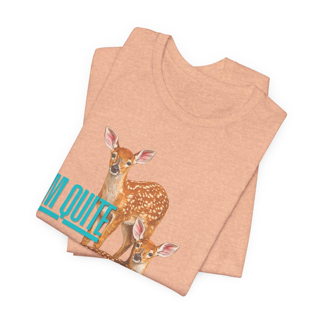 “I’m Quite Fawnd of You My Deer”  Cute Deer Graphic Tee