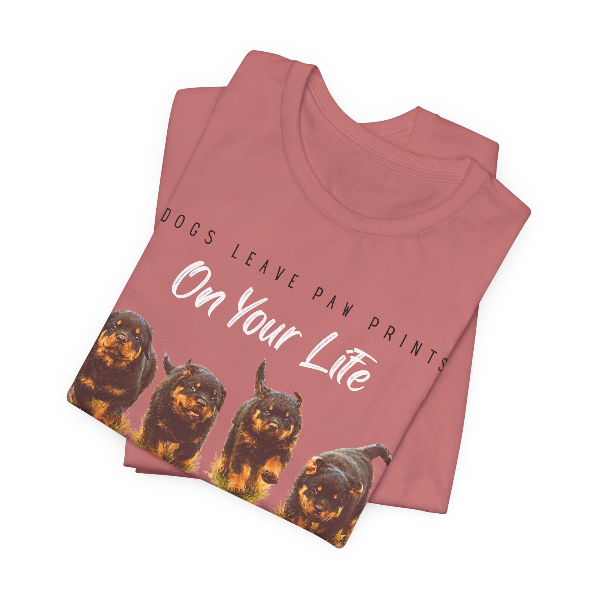"Dogs Leave Paw Prints on Your Life" Puppies Tee Shirt