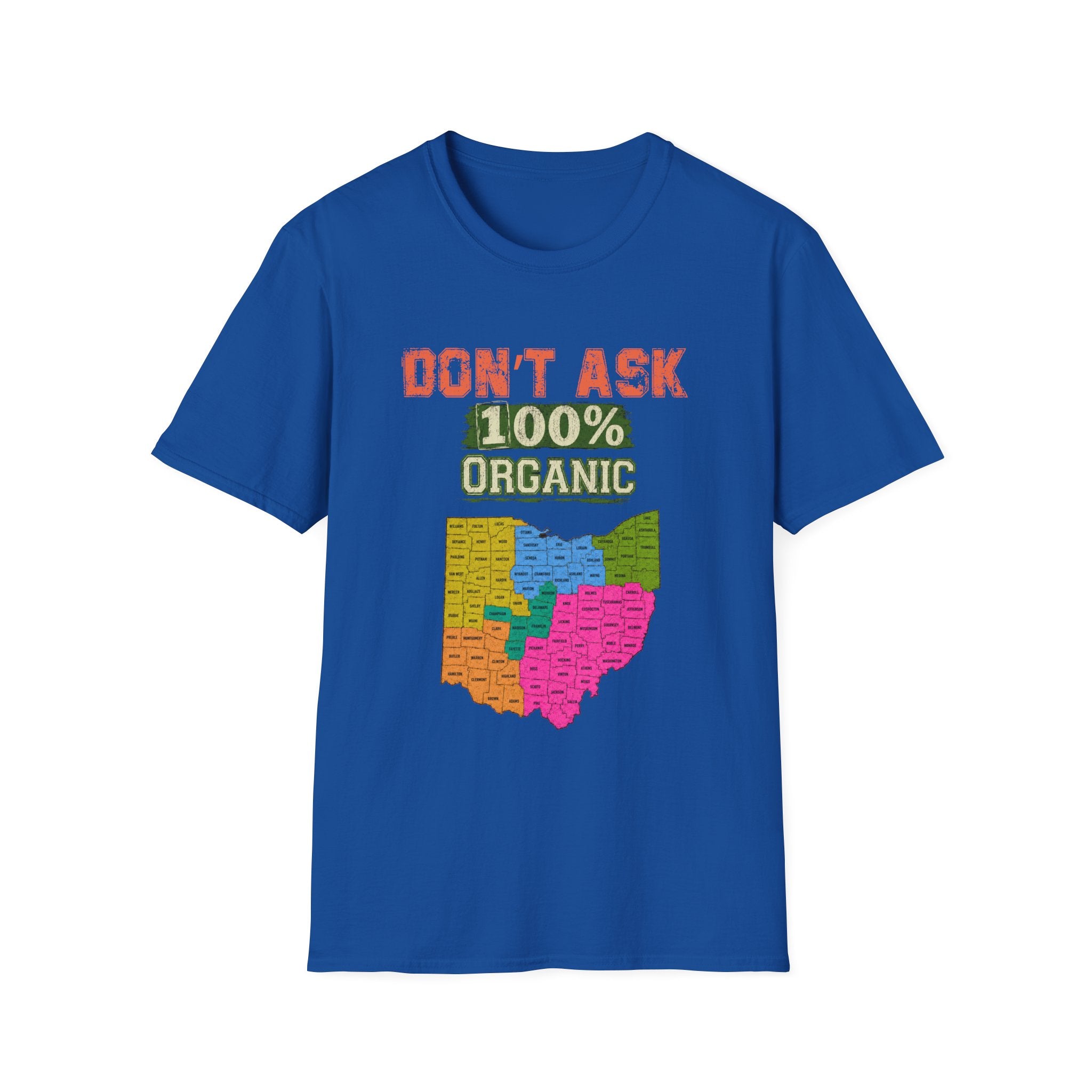 Don't Ask 100% Organic Ohio T-Shirt — Funny State Pride Tee