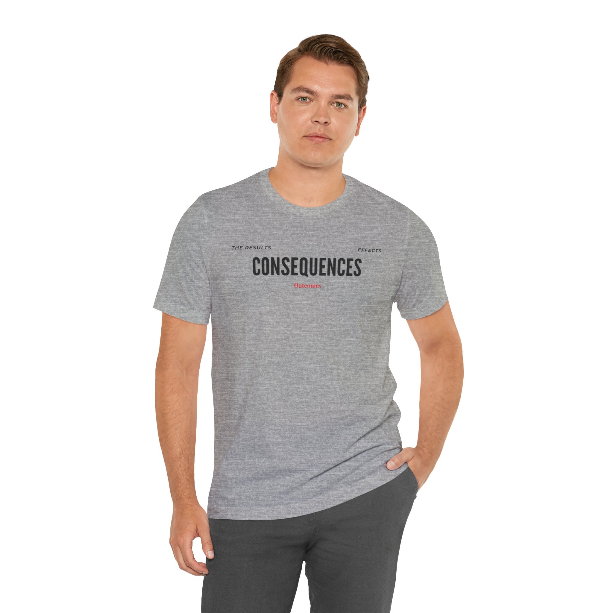 Consequences - Graphic Tee