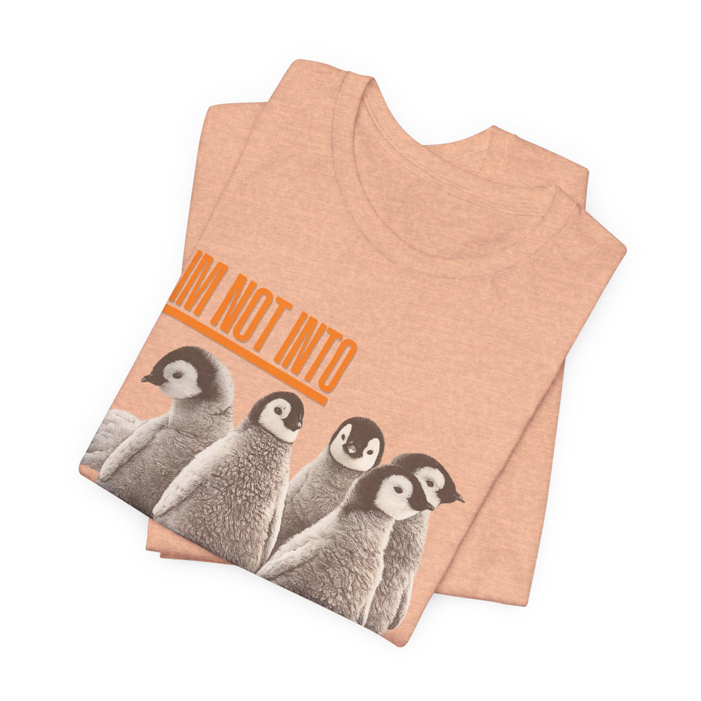 I'm Not Into Cold Weather, I'm Into Warm Weather--Penguin Graphic Tee