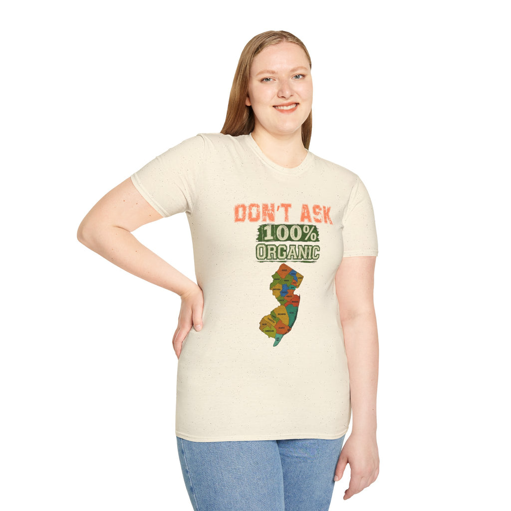 T-Shirt — "Don't Ask 100% Organic"  New Jersey State Pride Tee
