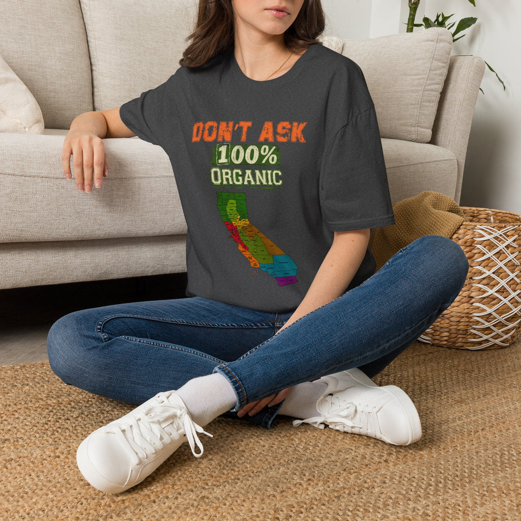 Don't Ask 100% Organic California T-Shirt