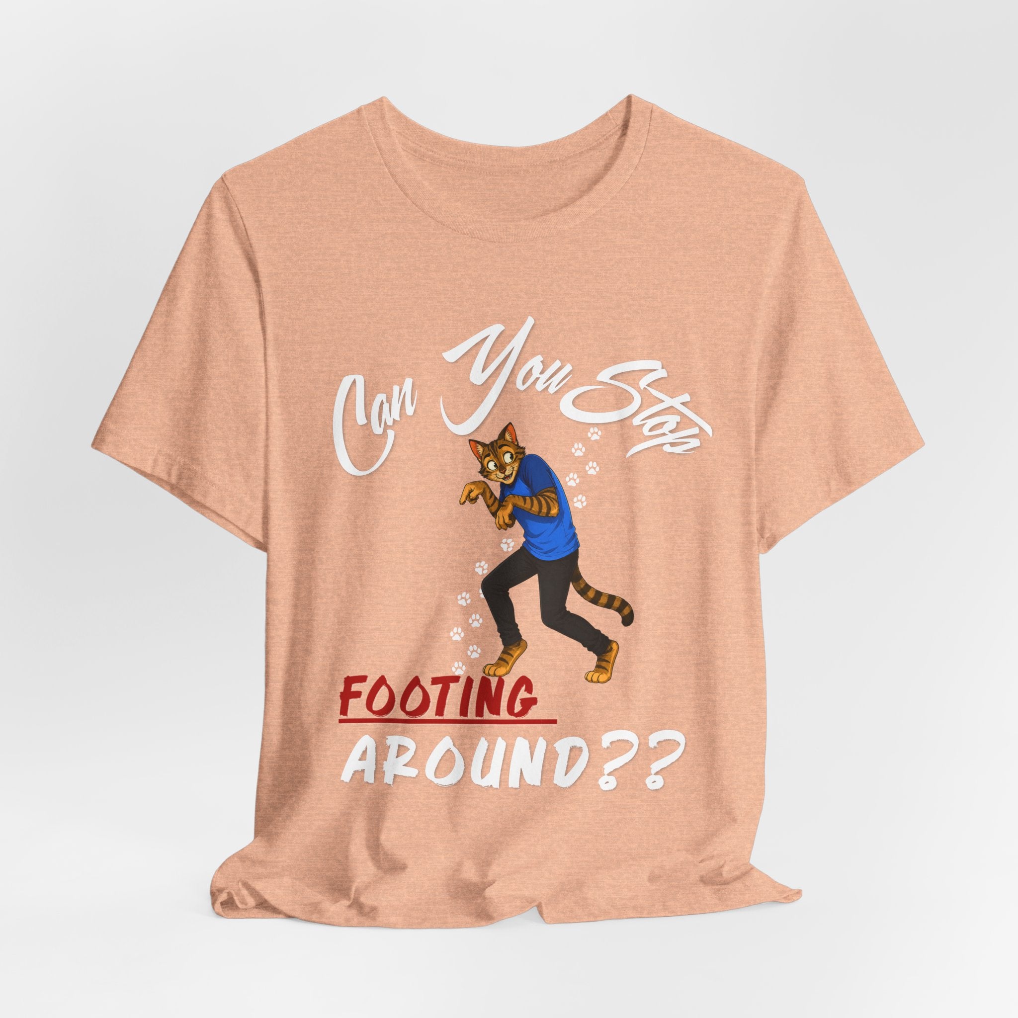 Can You Stop "P" Footing Around??” — Funny Paw Print Tee
