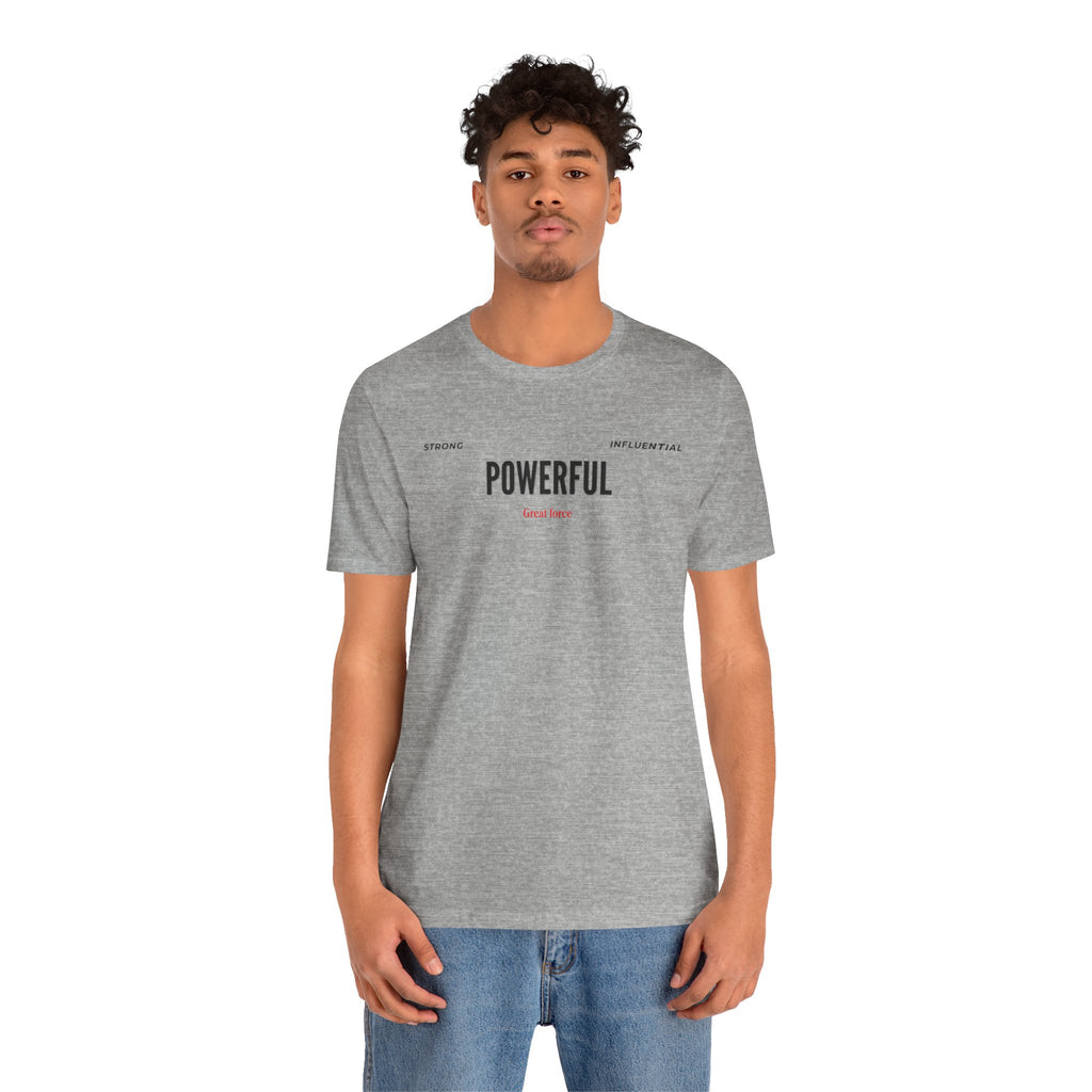 Powerful / Mighty Graphic Tee — Inspirational Strength T-Shirt