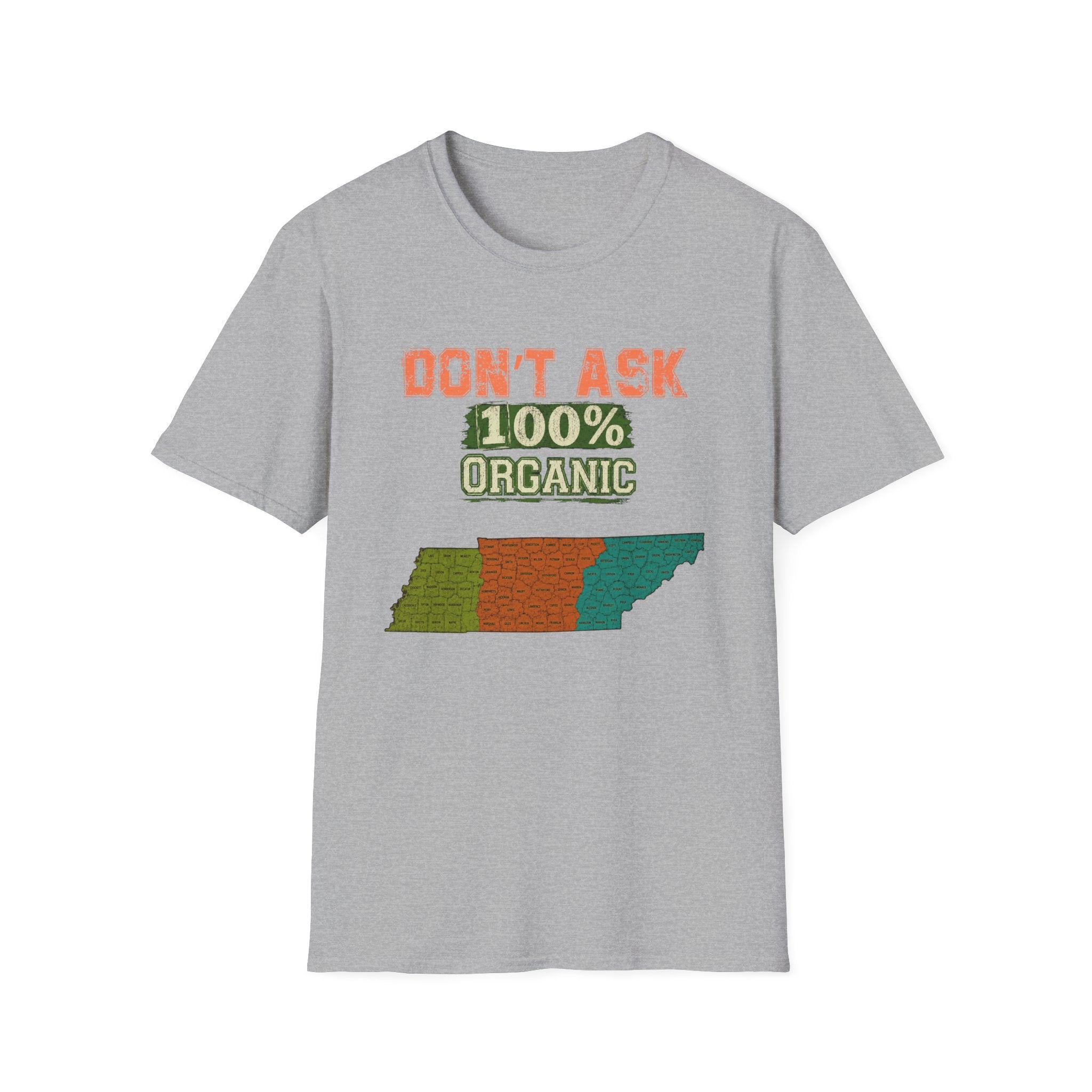 Don't Ask 100% Organic T-Shirt —  Tennessee Funny Natural/Adoption Pride Tee