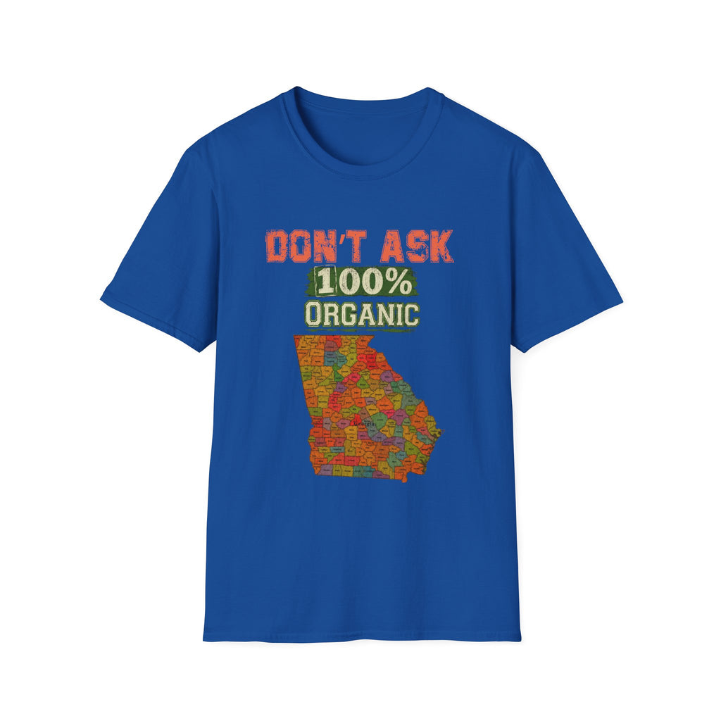 Don't Ask 100% Organic Georgia T-Shirt