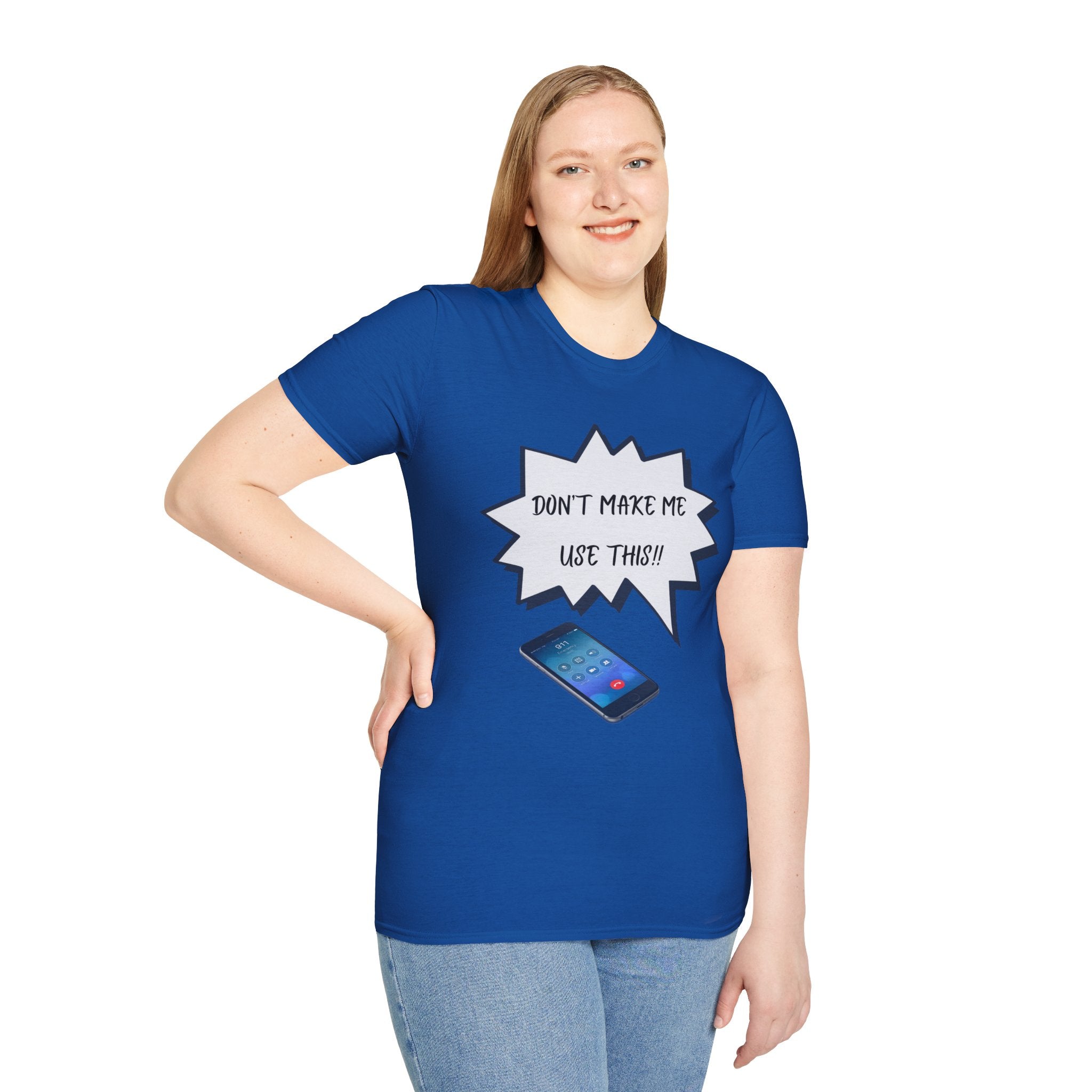 'Don't Make Me Use This!!' T-Shirt — Funny Phone  Tee
