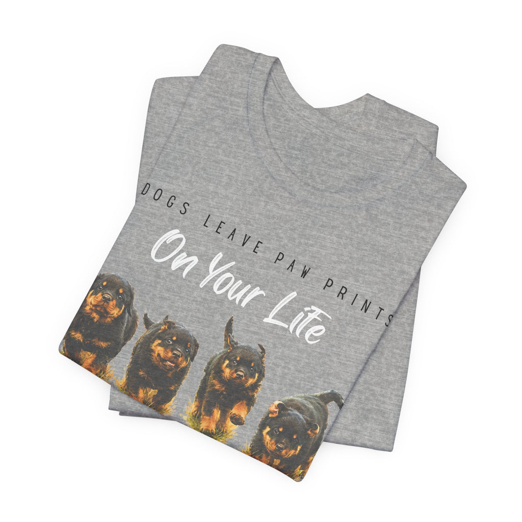 "Dogs Leave Paw Prints on Your Life" Puppies Tee Shirt