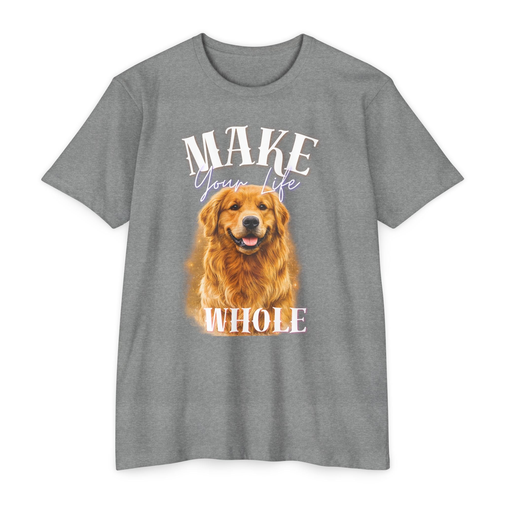 Make Your Life Whole Golden Retriever T-Shirt