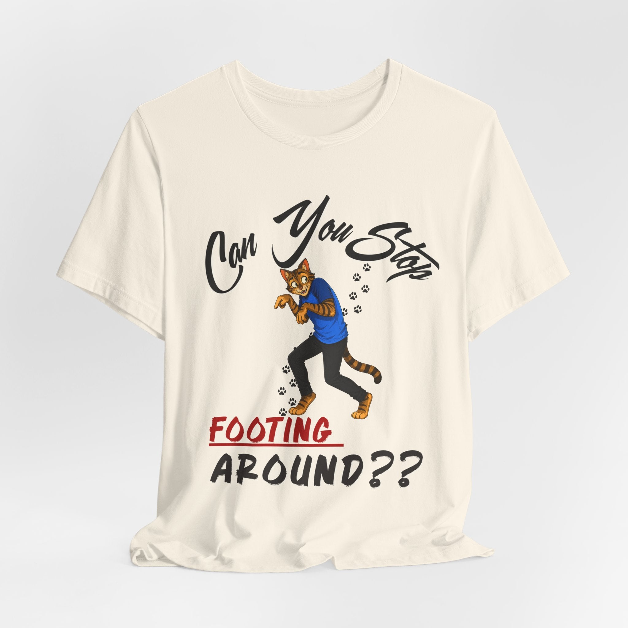 Can You Stop "P" Footing Around??” — Funny Paw Print Tee
