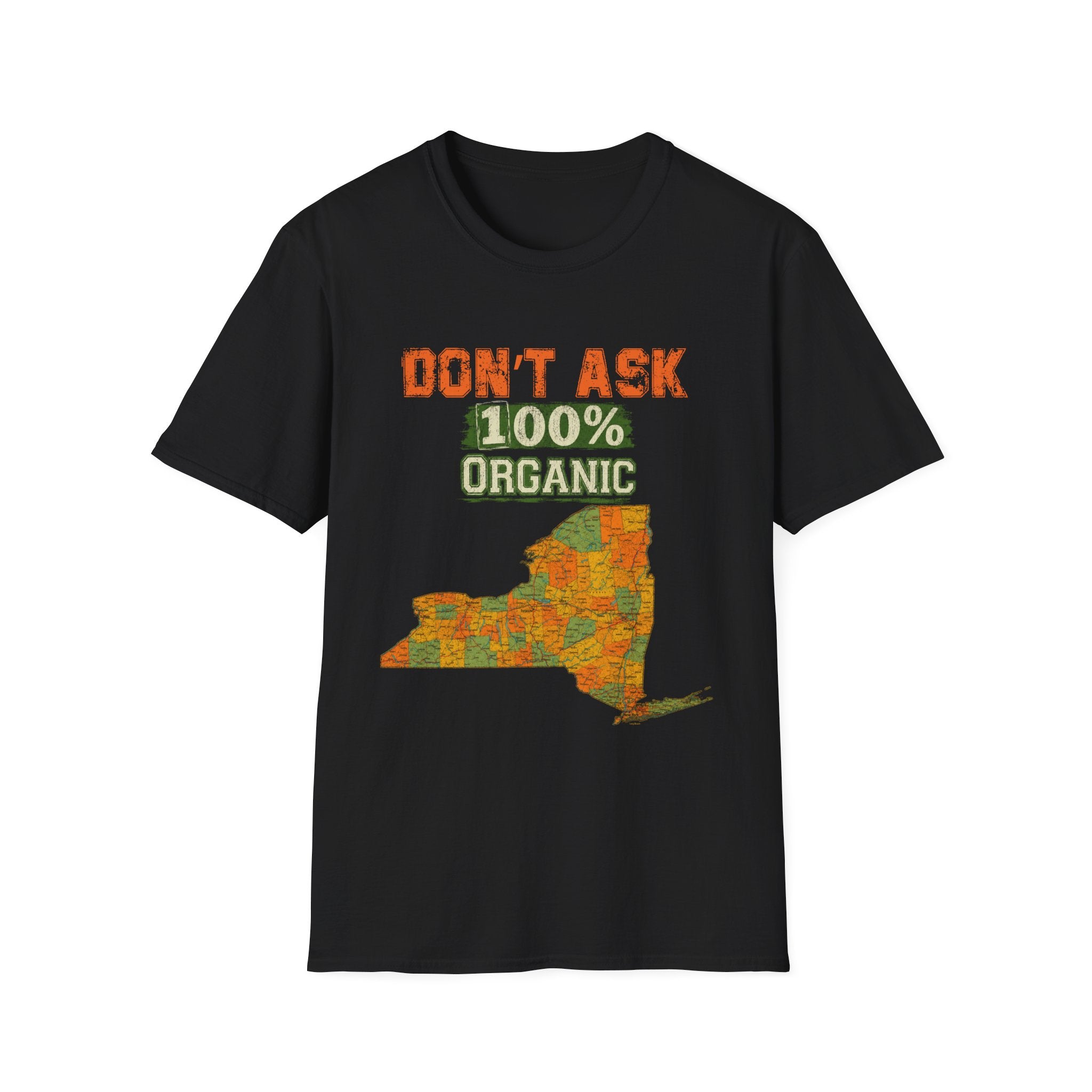 T-Shirt — "Don't Ask 100% Organic" New York Graphic Tee (Vintage Farm / Earthy)