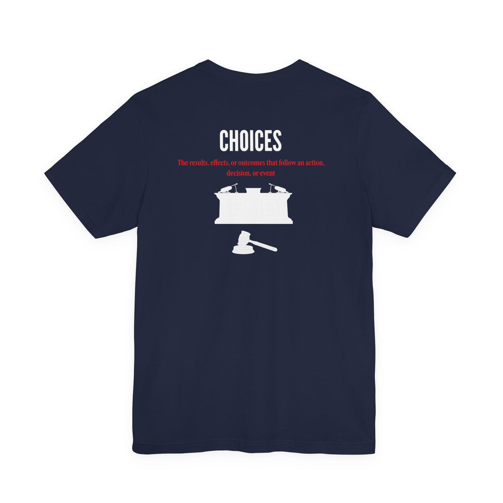 Consequences - Graphic Tee
