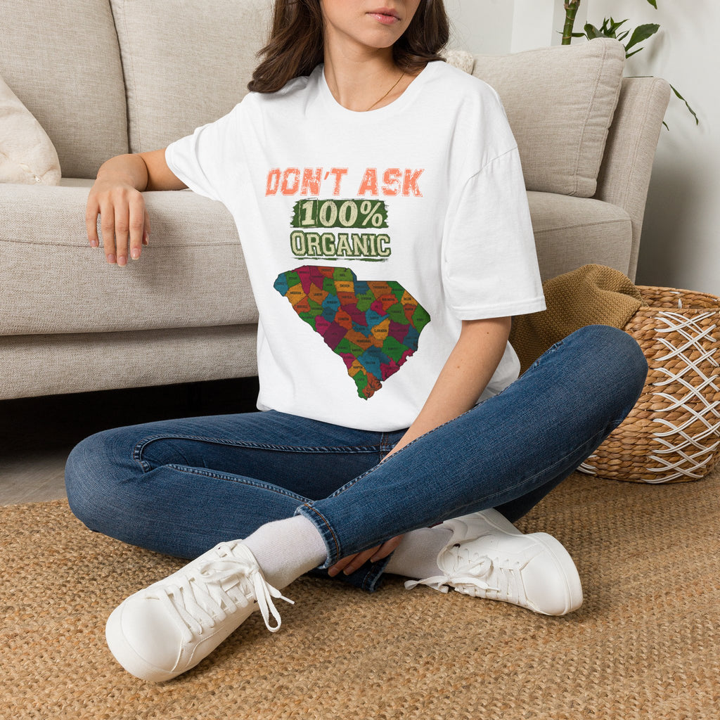 Don’t Ask 100% Organic South Carolina T-Shirt — Funny State Pride Tee