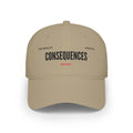 Consequences Baseball Cap