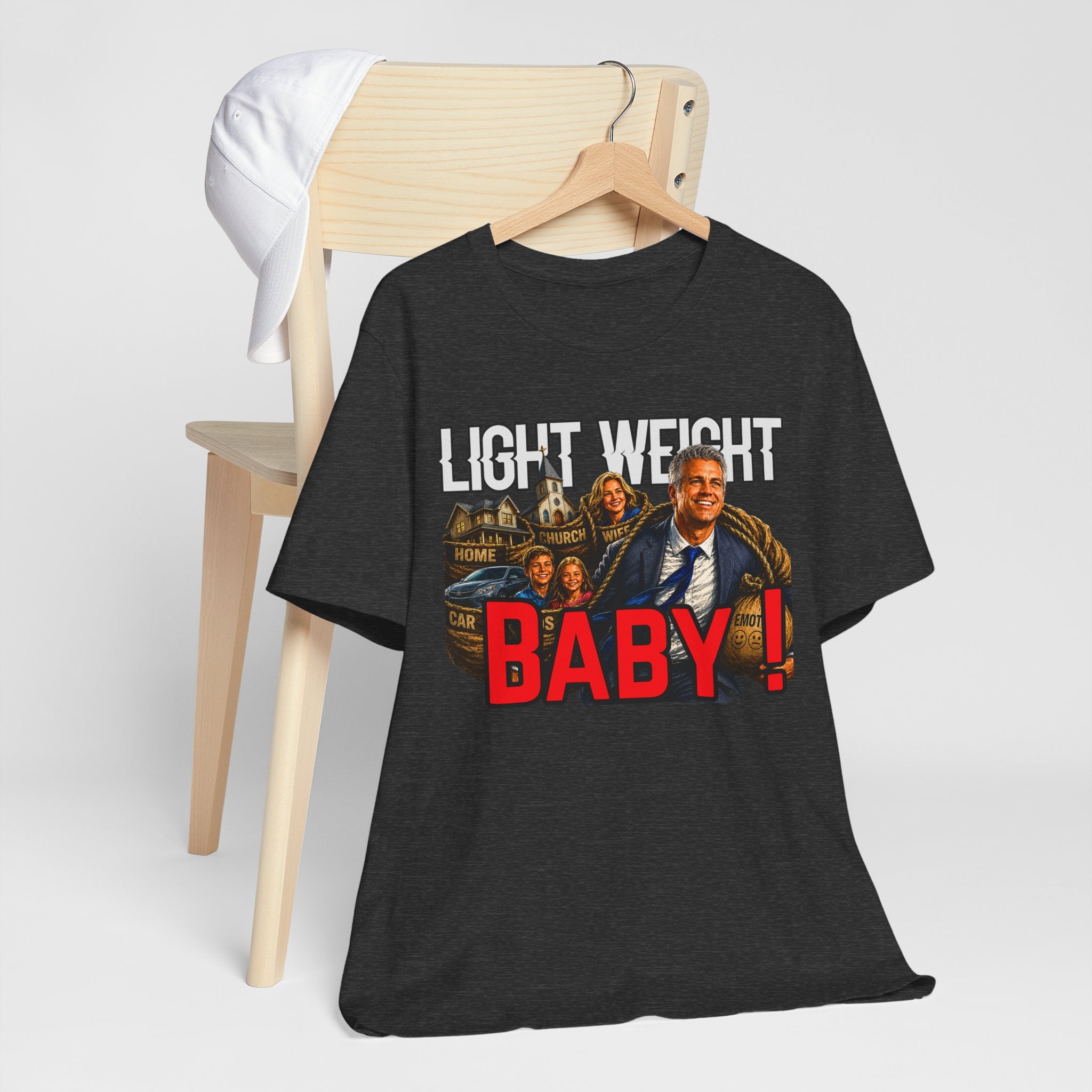 Light Weight Baby! Tee — Father Graphic T‑Shirt
