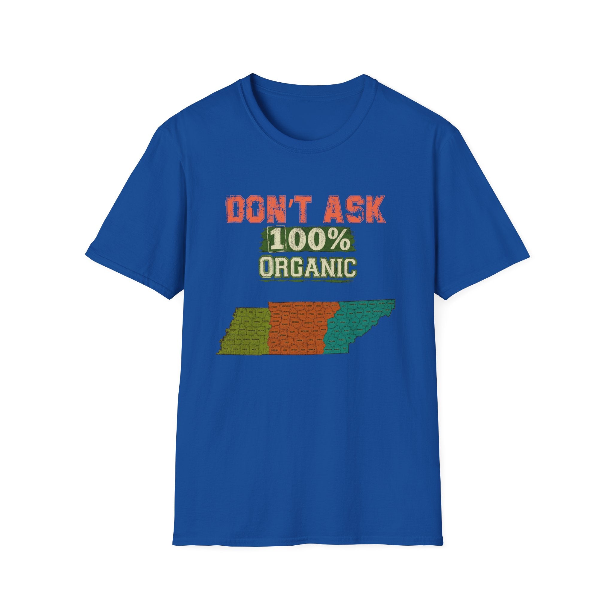 Don't Ask 100% Organic T-Shirt —  Tennessee Funny Natural/Adoption Pride Tee
