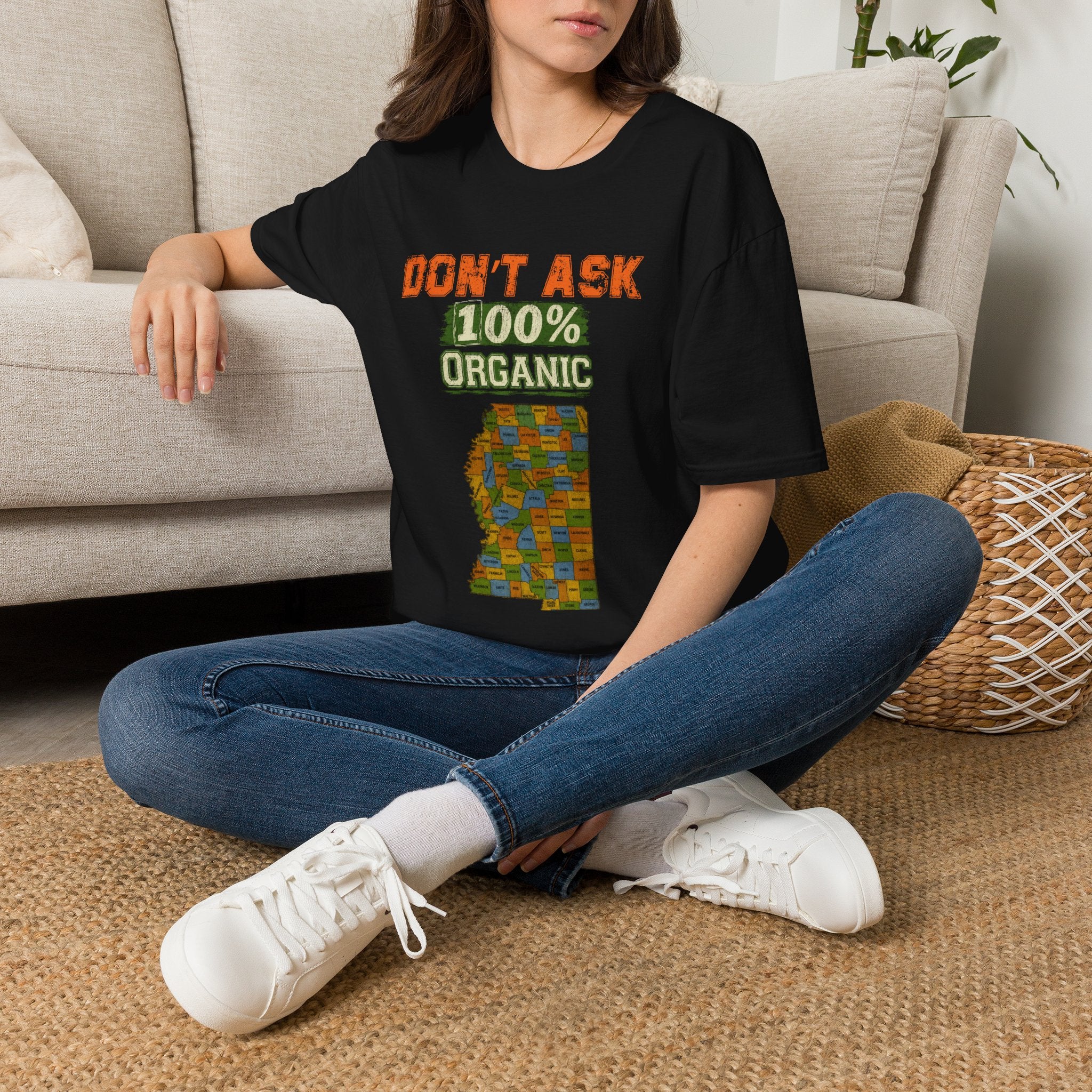 T-Shirt — "Don't Ask 100% Organic"  Mississippi Graphic Tee