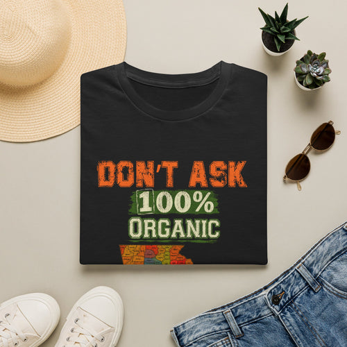 Don't Ask 100% Organic Georgia T-Shirt