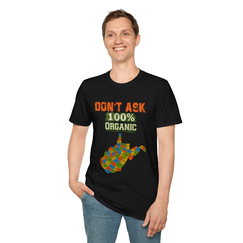 Don't Ask 100% Organic T-Shirt — West Virginia Pride Graphic Tee